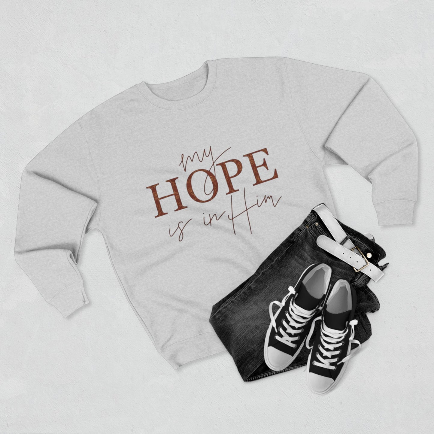 My Hope Is In Him Crewneck Sweatshirt — Christian Inspirational Faith Pullover
