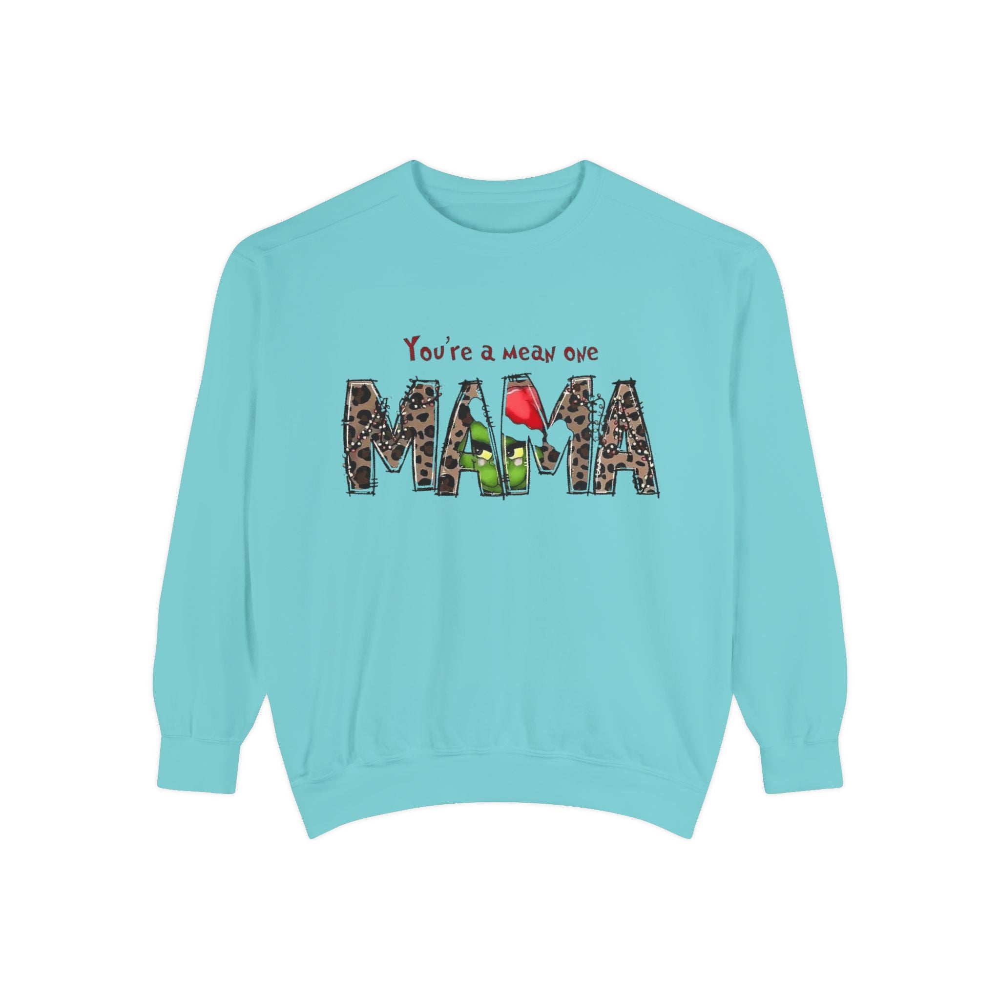 Holiday Mama Sweatshirt - You're a Mean One Design