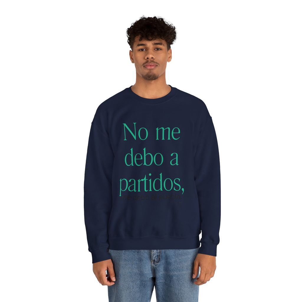 Crewneck Sweatshirt  “No me debo a partidos, me debo al pueblo” Spanish Political Statement