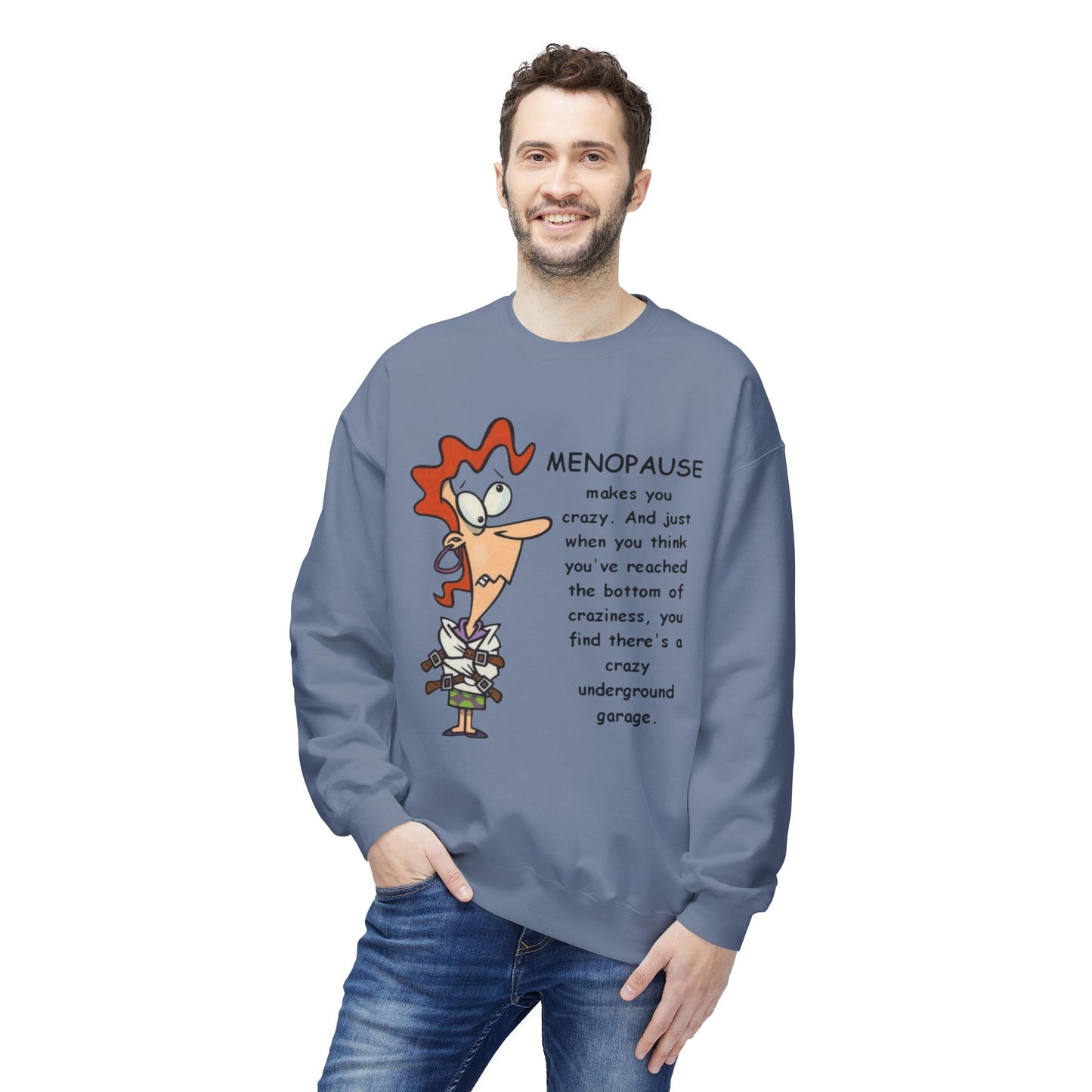 Menopause Funny Crewneck Sweatshirt Humorous Menopause Quote Pullover