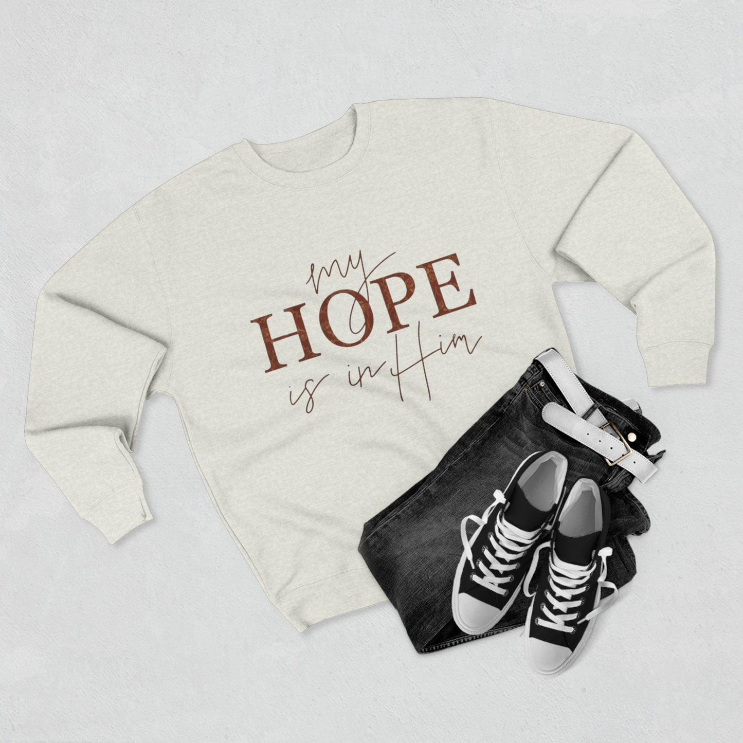 My Hope Is In Him Crewneck Sweatshirt — Christian Inspirational Faith Pullover