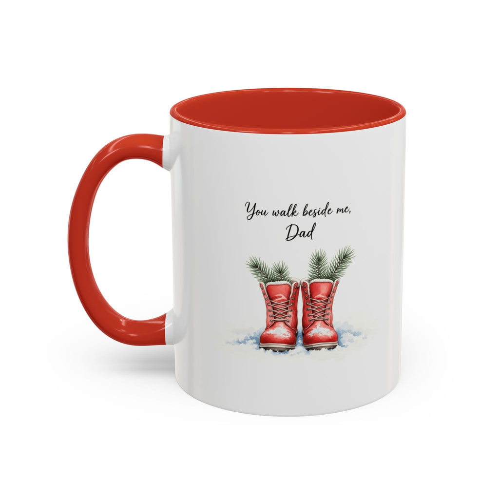 You Will Be Beside Me, Dad Coffee Mug - Festive Accent for Father's Day & Christmas Holiday Coffee Cups with Festive Quotes & Designs