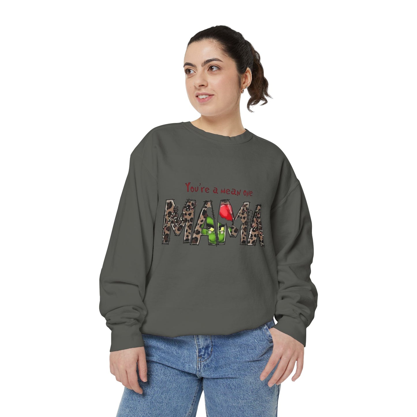 Christmas Tees & Sweatshirts with Festive Quotes Funny Mama Sweatshirt - You're a Mean One Design