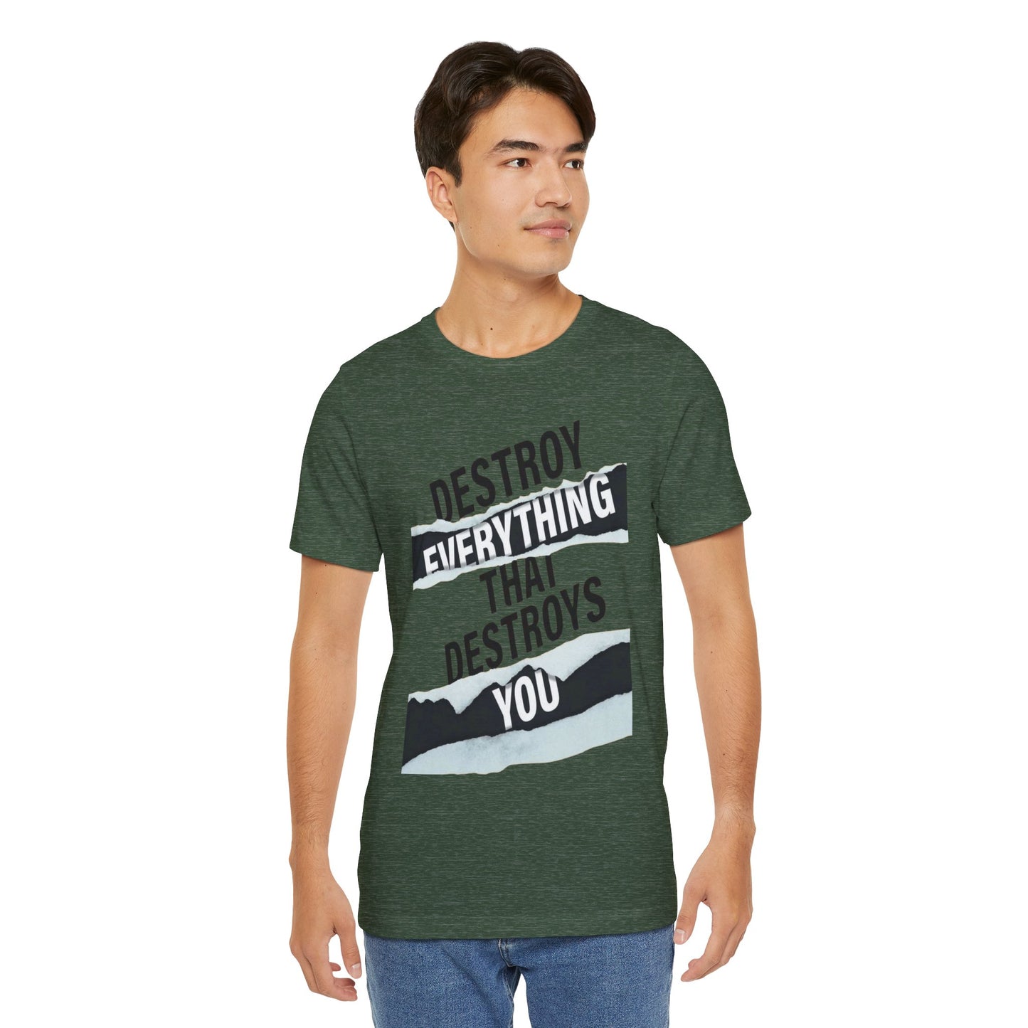 Destroy Everything That Destroys You T-Shirt  Bold Typographic Graphic Tee
