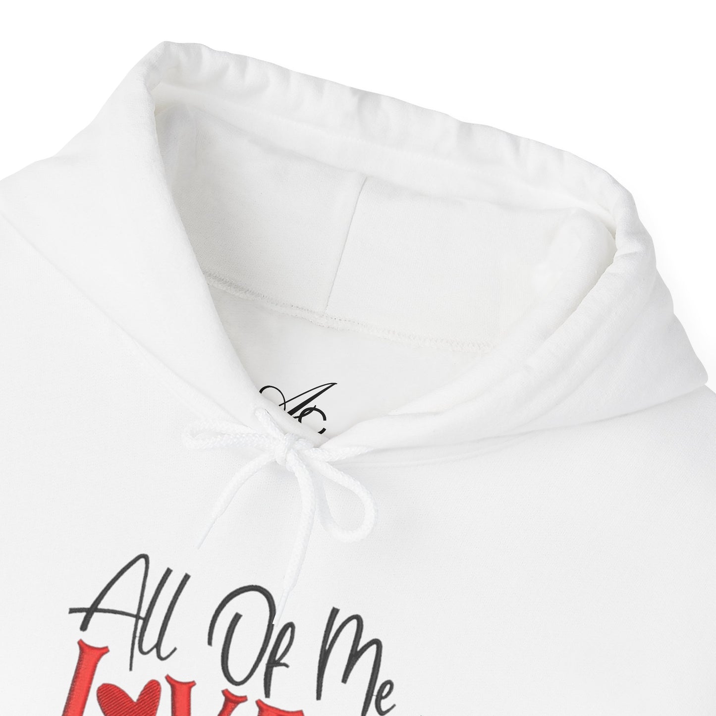 All Of Me Loves All Of You Hoodie  Romantic Valentine’s Day Pullover