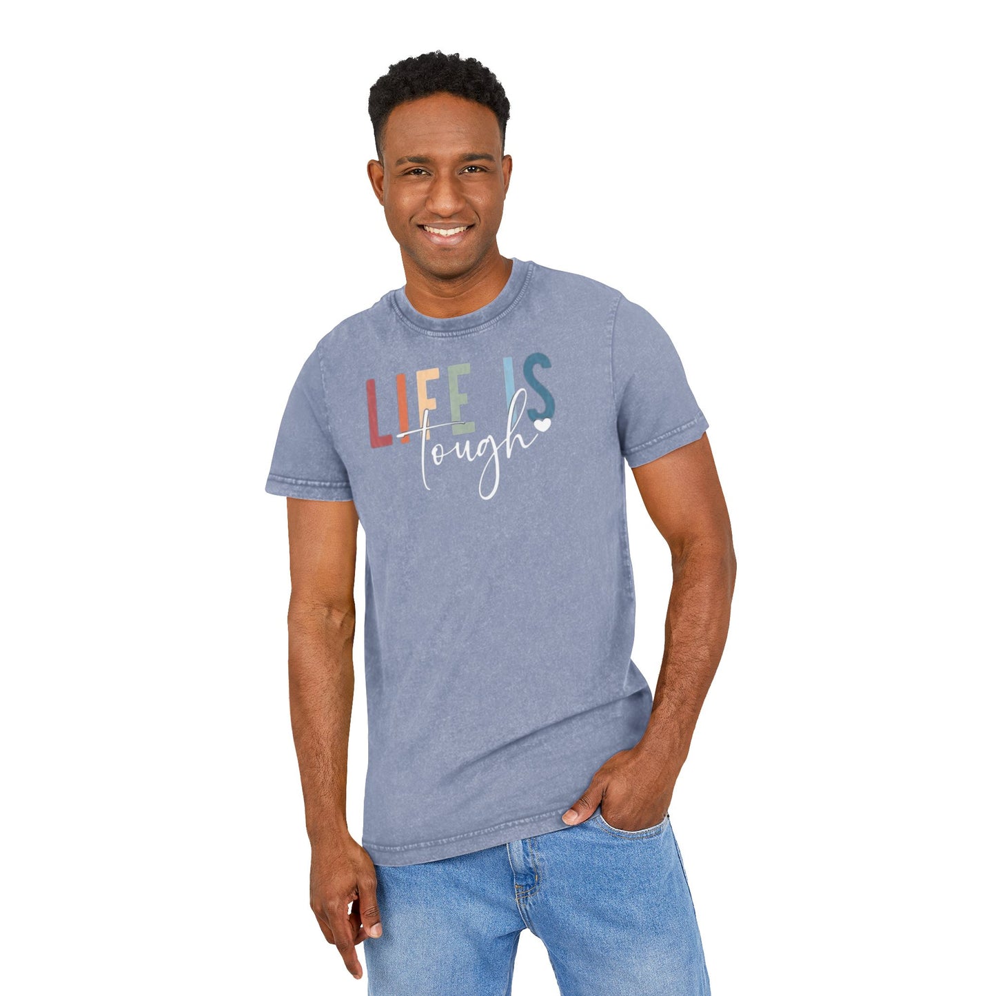 Acid Wash Tee  "Life Is Tough" Inspirational Retro Graphic T-Shirt