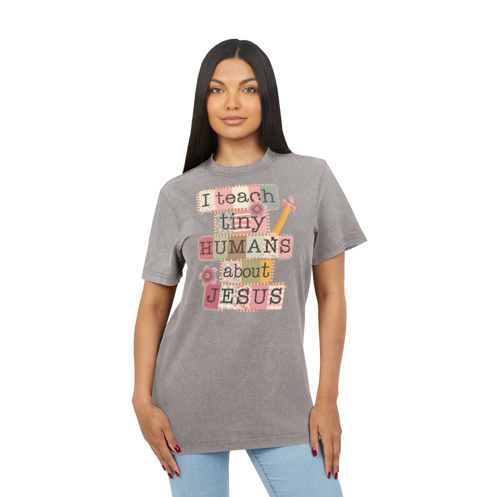 Christian Teacher Acid-Wash Tee  "I Teach Tiny Humans About Jesus"