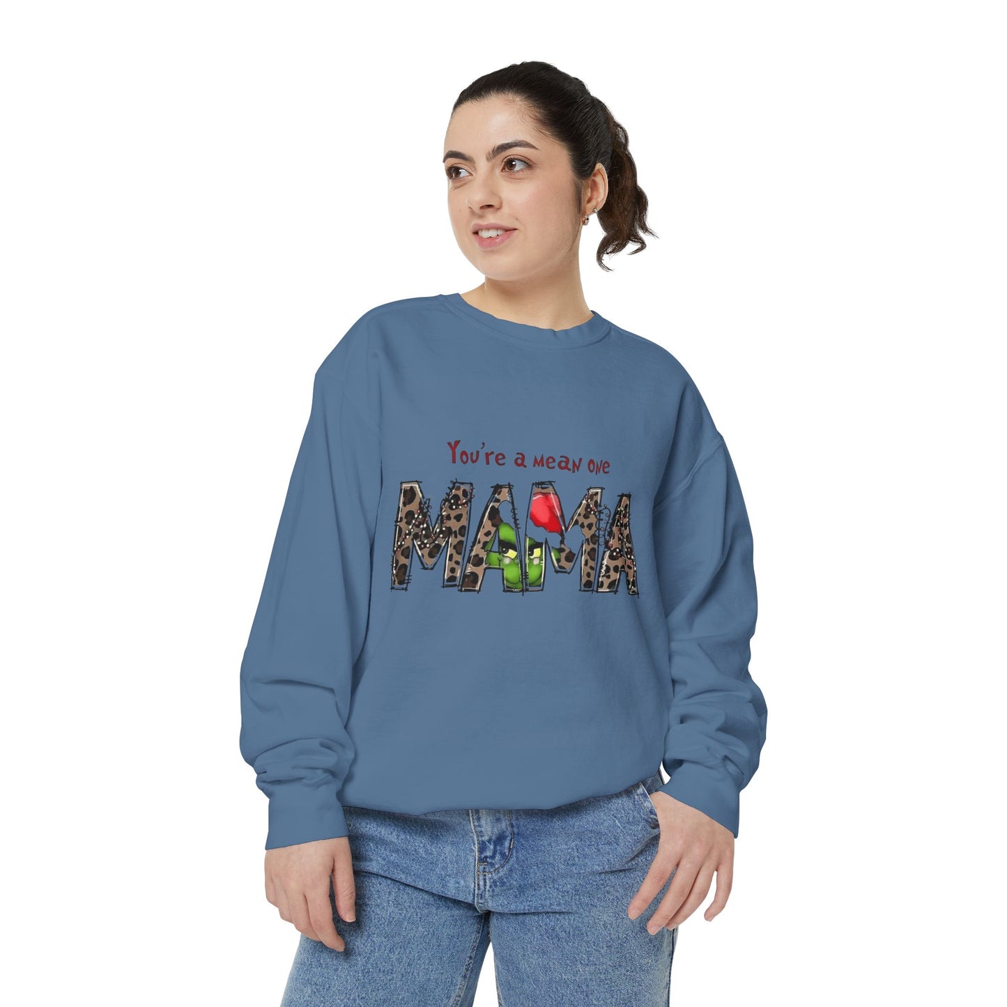 Christmas Tees & Sweatshirts with Festive Quotes Funny Mama Sweatshirt - You're a Mean One Design