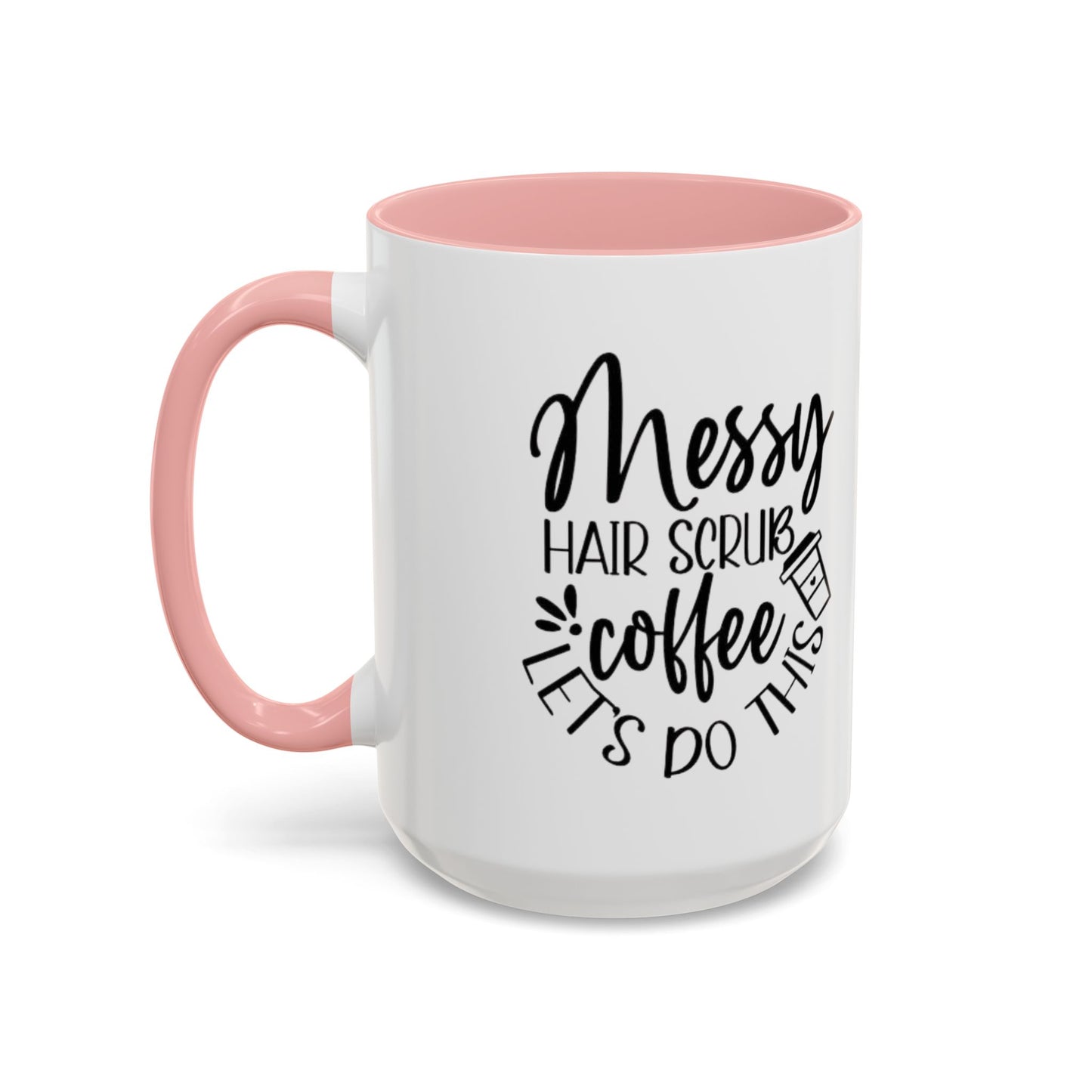Messy Hair Coffee Mug  Fun & Quirky Gift for Coffee Lovers Motivational Coffee Cup  Positive Morning Gift