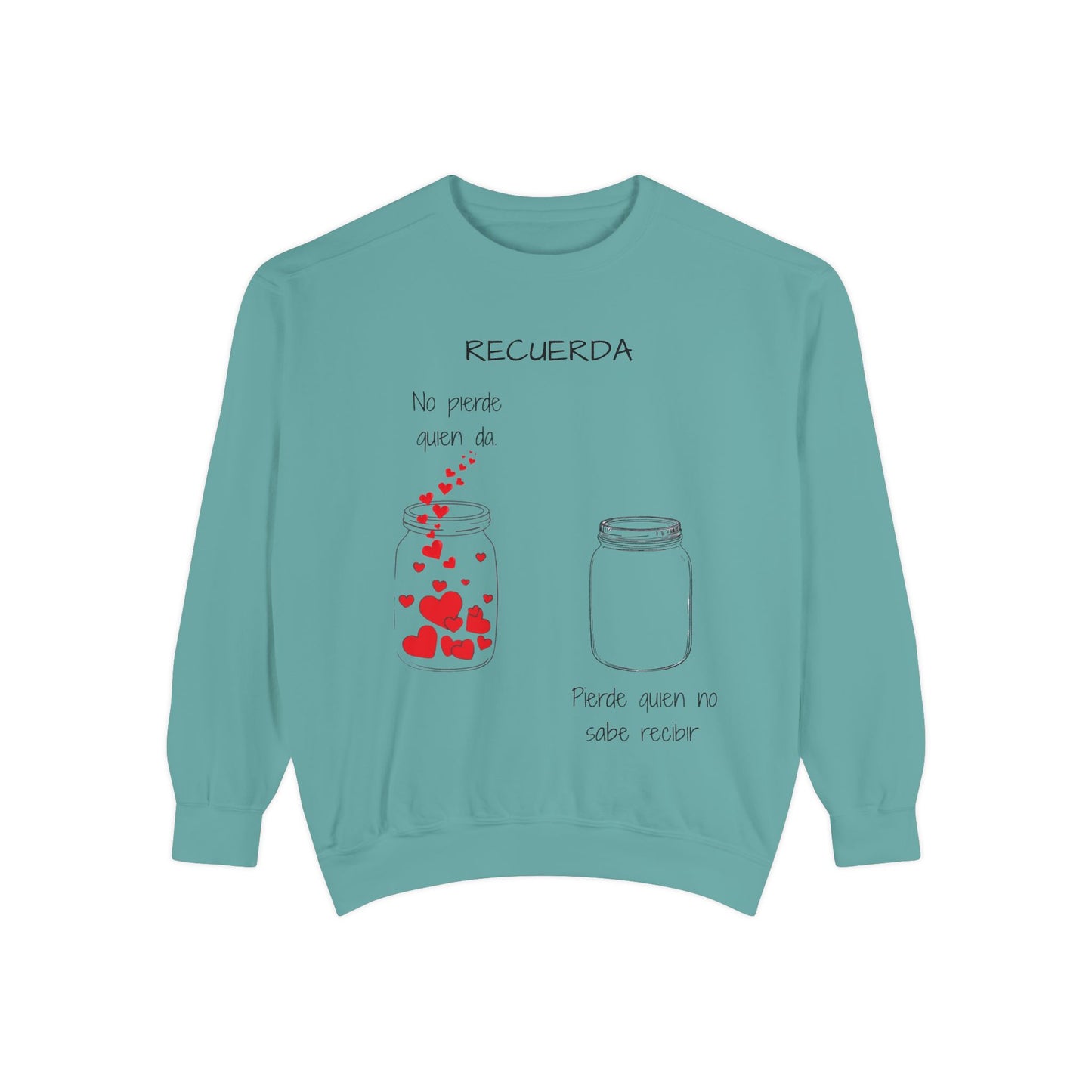 Recuerda: No Pierdas La Esperanza Jar of Hearts Sweatshirt