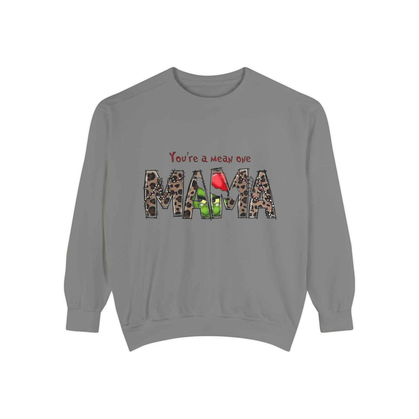Christmas Tees & Sweatshirts with Festive Quotes Funny Mama Sweatshirt - You're a Mean One Design