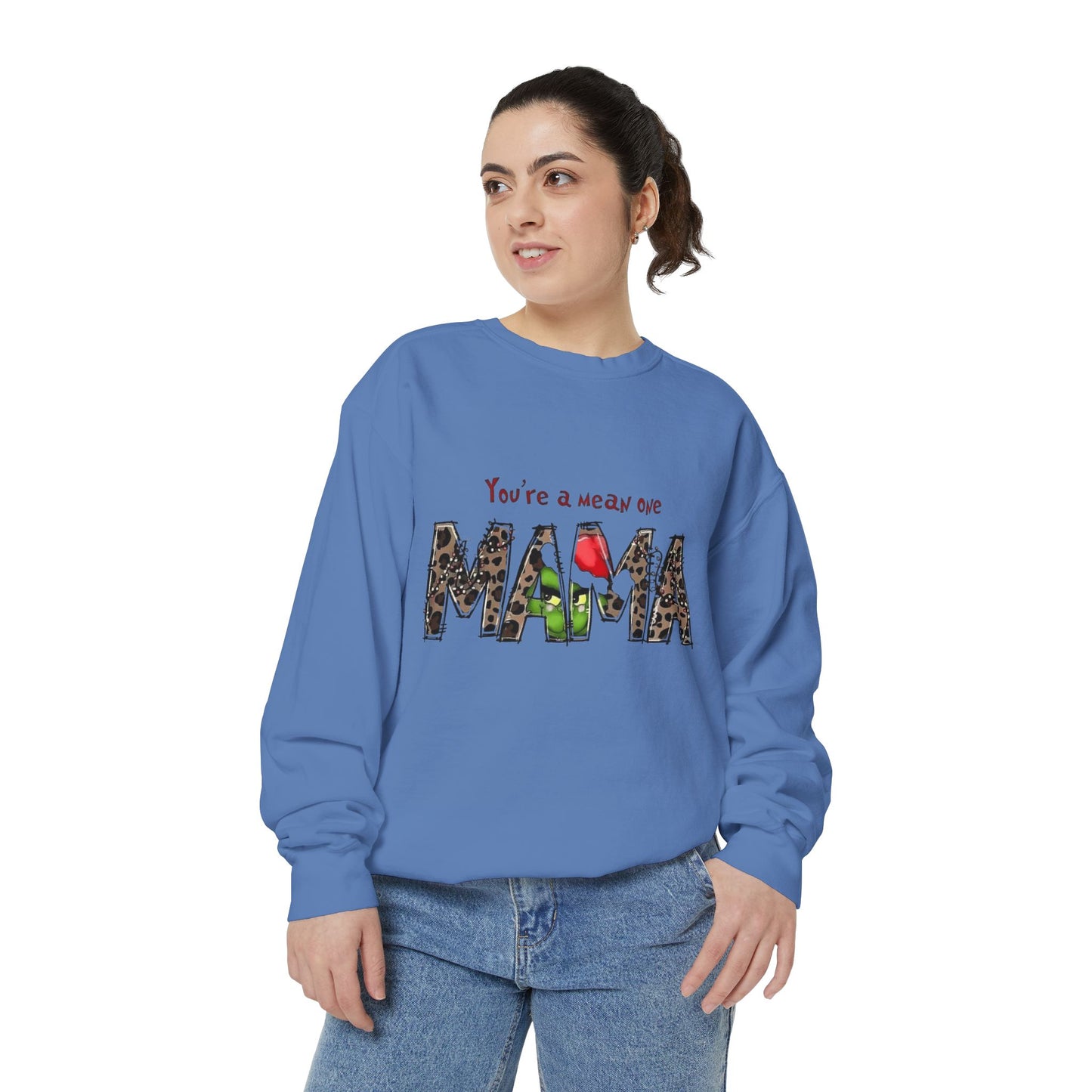 Christmas Tees & Sweatshirts with Festive Quotes Funny Mama Sweatshirt - You're a Mean One Design