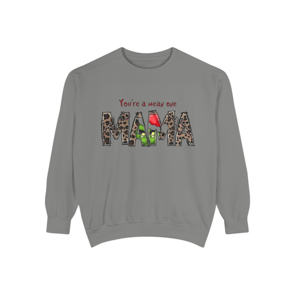 Holiday Mama Sweatshirt - You're a Mean One Design