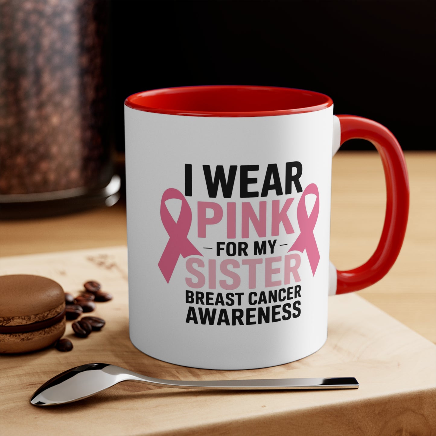 Breast Cancer Awareness Accent Mug - I Wear Pink for My Sister