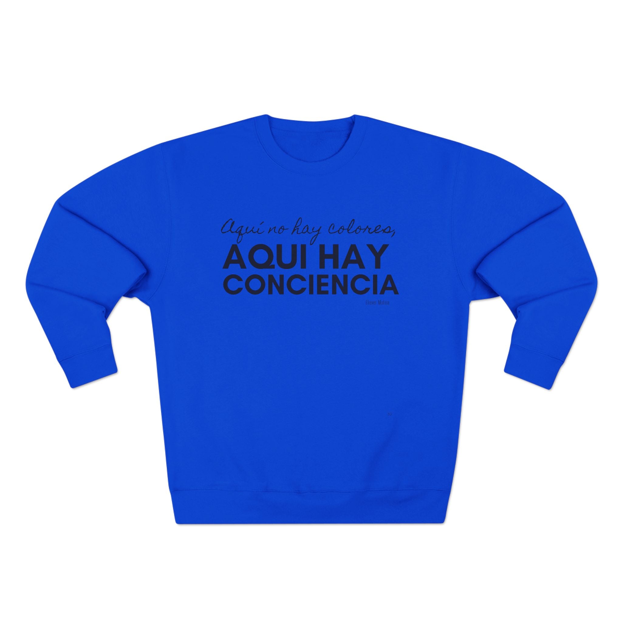 Sweatshirt  “Aquí Hay Conciencia” Spanish Statement Crewneck (Eliezer Molina)