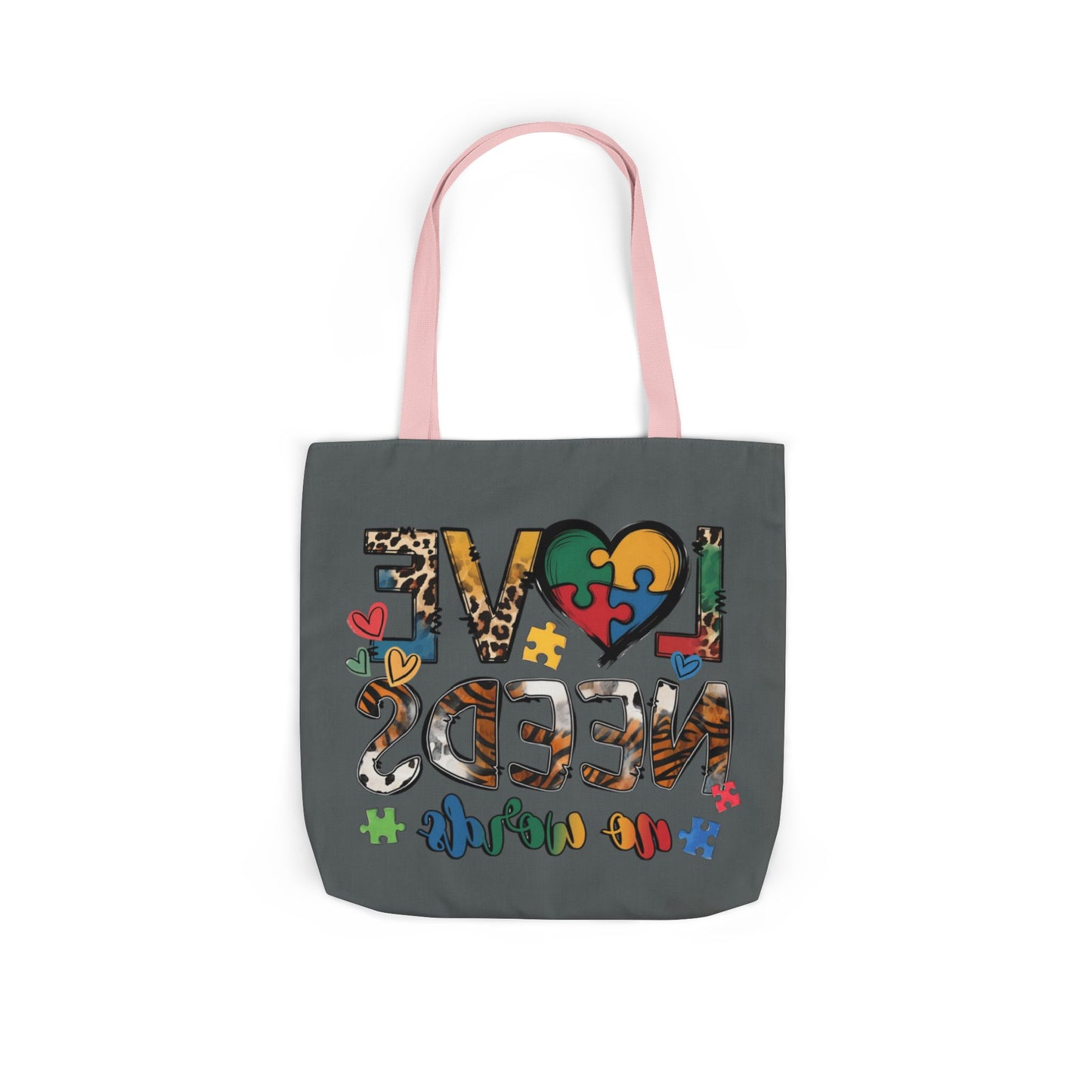 Colorful Love Needs Tote Bag