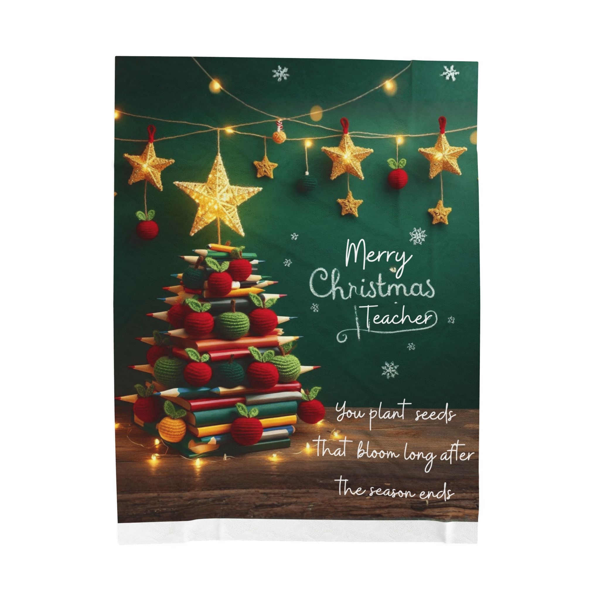 Merry Christmas Teacher Velveteen Blanket "You plant seeds that bloom long after the season ends"