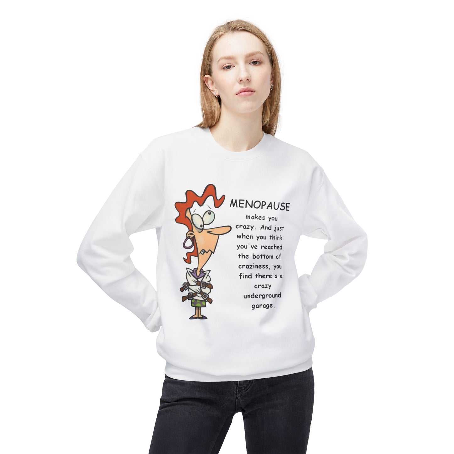 Menopause Funny Crewneck Sweatshirt Humorous Menopause Quote Pullover
