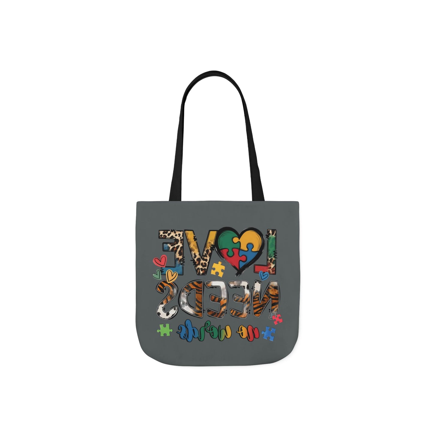 Colorful Love Needs Tote Bag