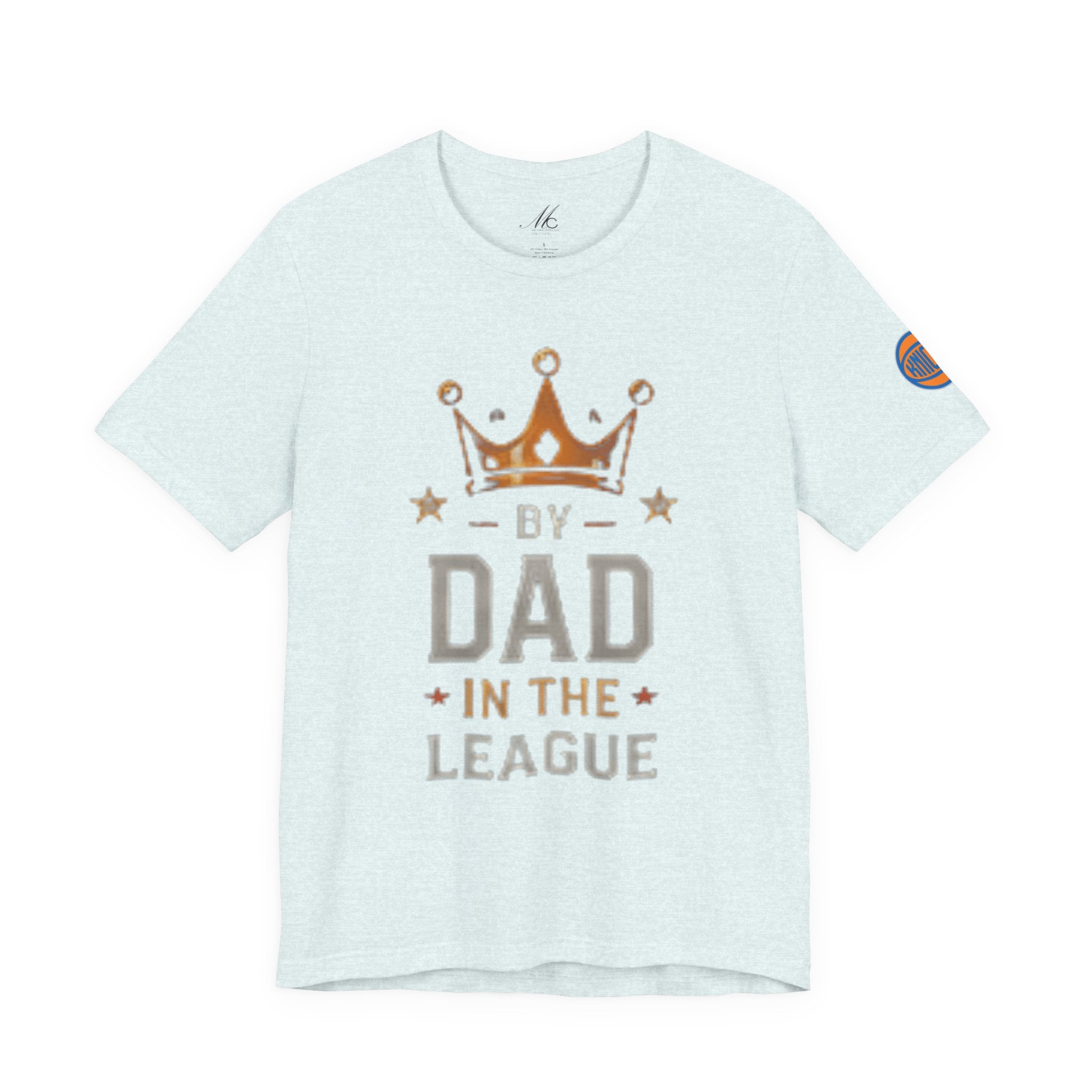 Dad In The League T-Shirt — Crowned "By Dad In The League" Tee for Fathers, Father’s Day Gift