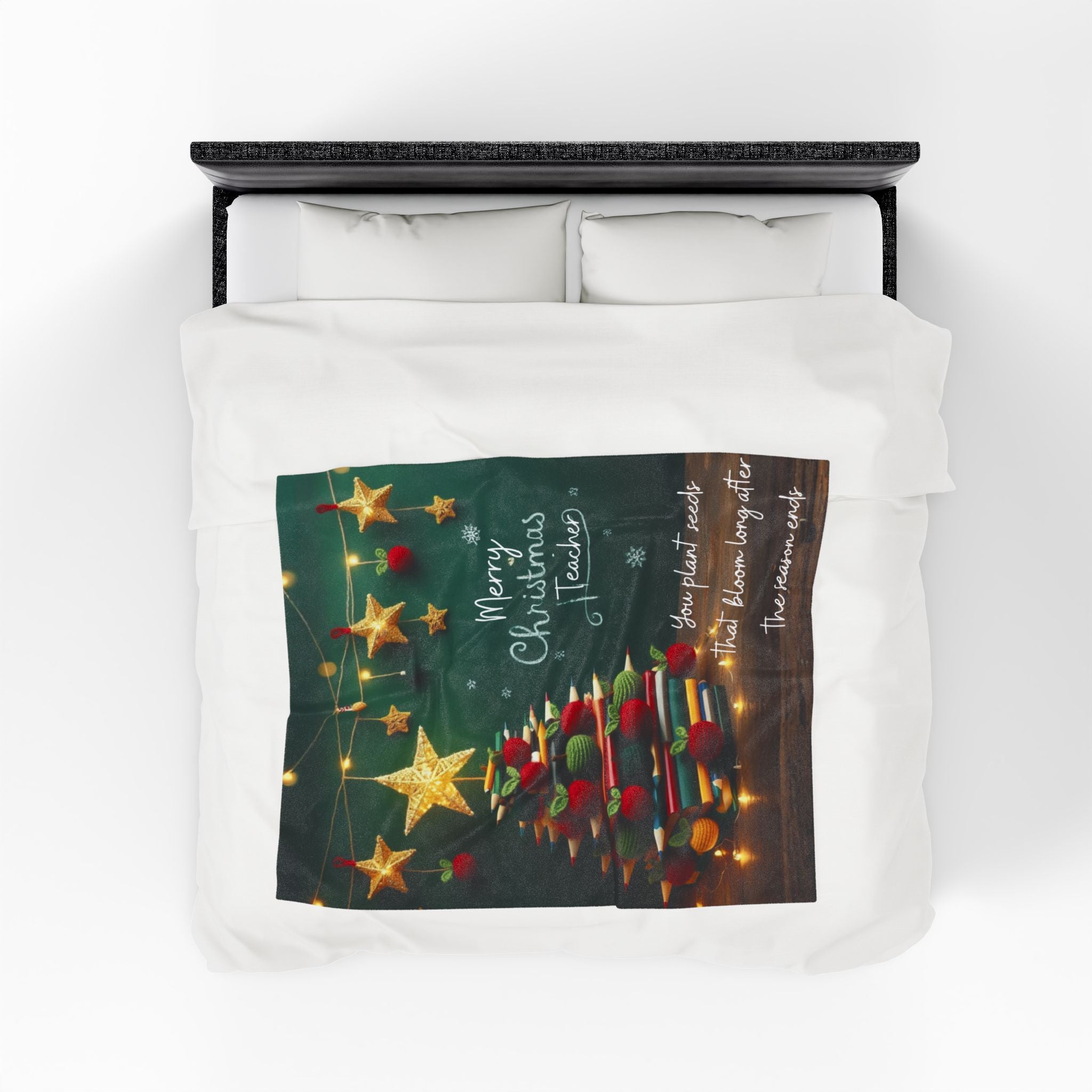 Merry Christmas Teacher Velveteen Blanket "You plant seeds that bloom long after the season ends"