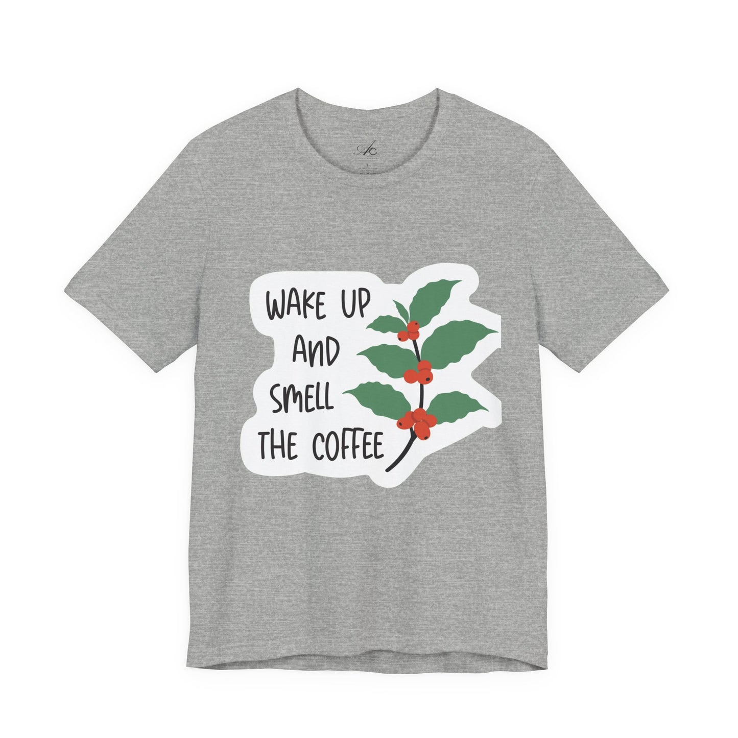 Wake Up and Smell the Coffee Tee  Coffee Plant Graphic T-Shirt