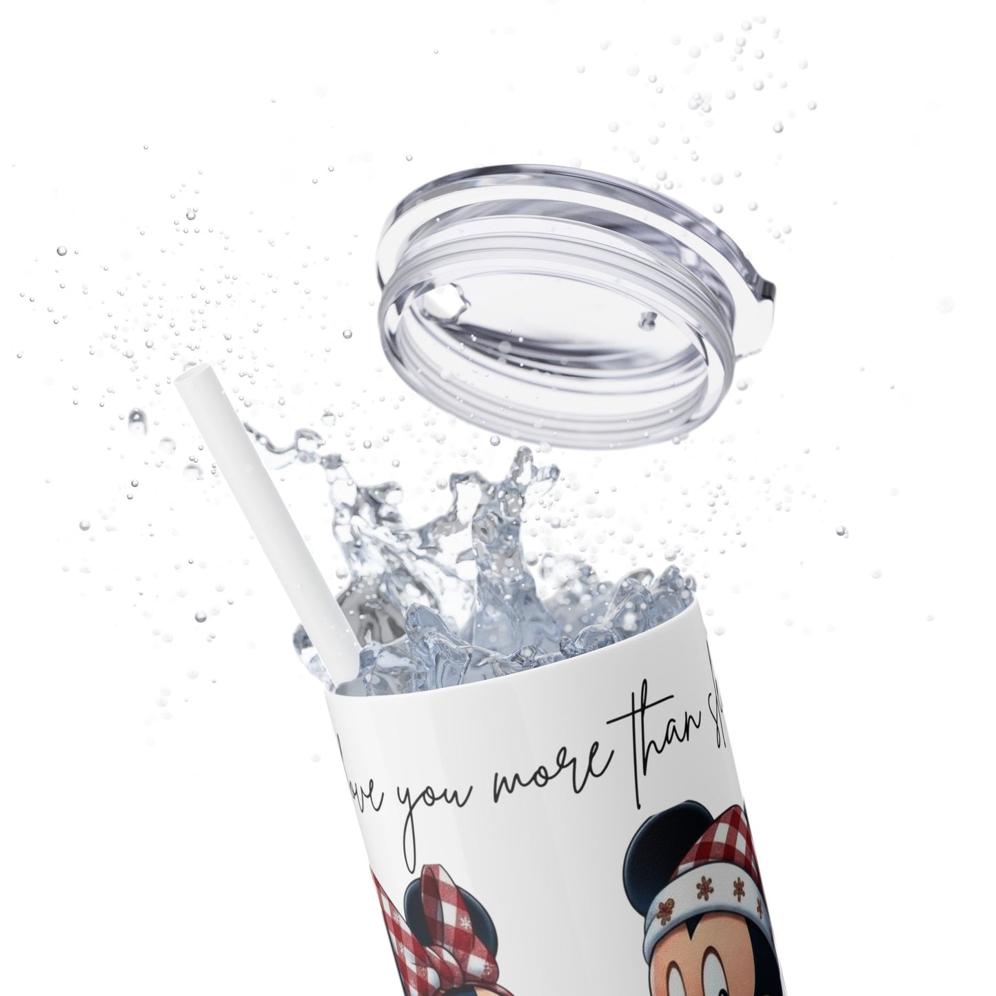 I Love You More Than Travel Tumbler — 20oz Skinny Cup with Straw