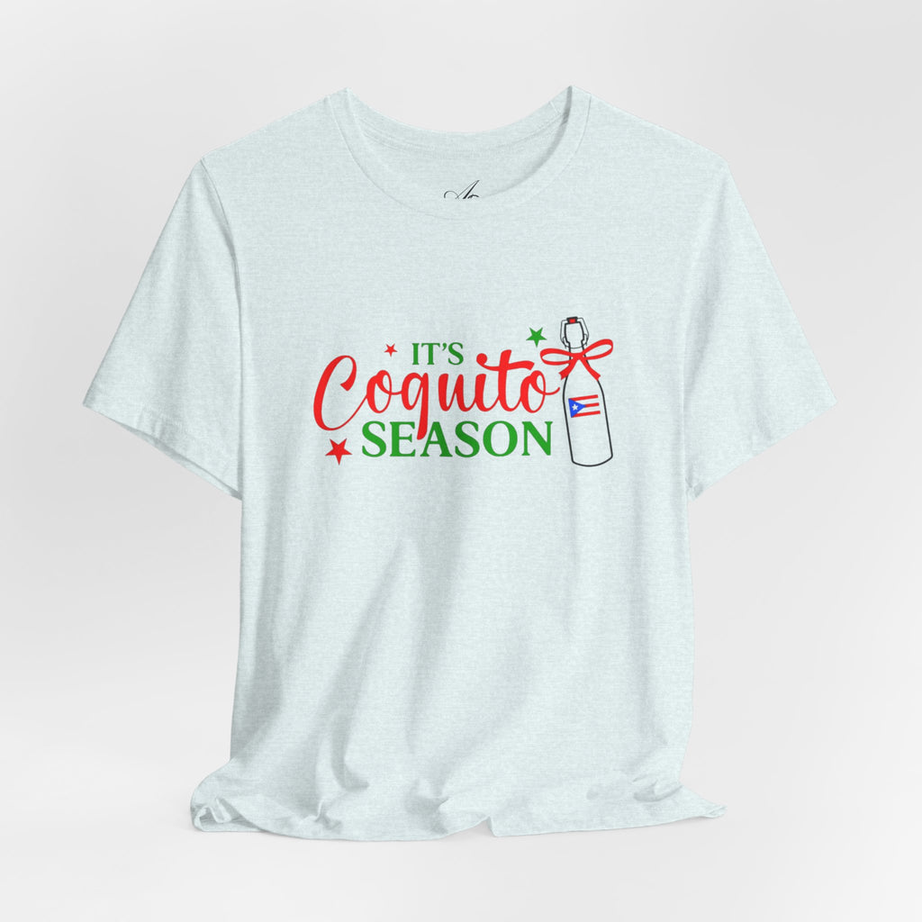 It's Coquito Season T-Shirt - Christmas Puerto Rican Holiday Cocktail Tee