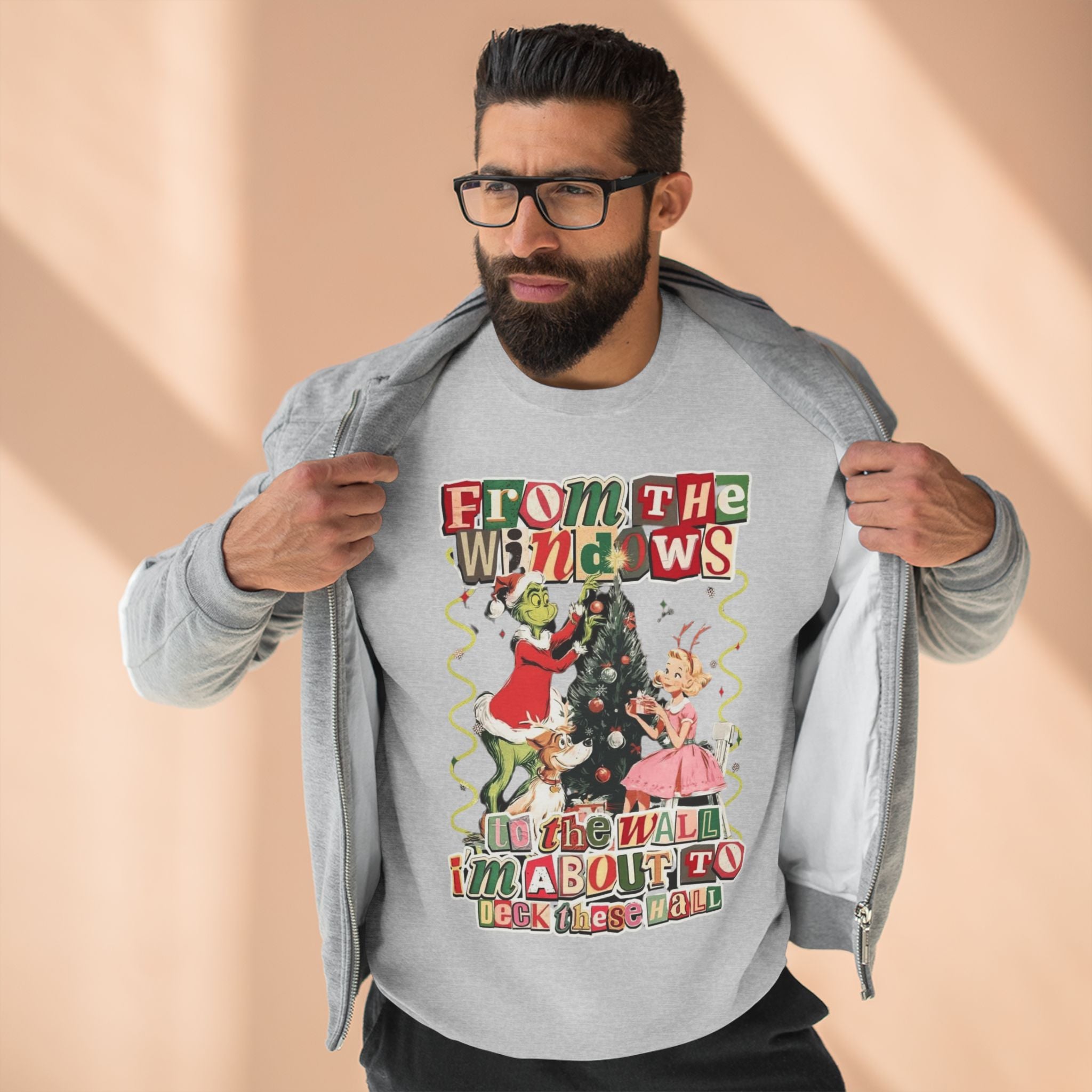 Christmas Sweatshirt — "From the Windows to the Wall I'm About to Deck the Halls" Holiday Crewneck