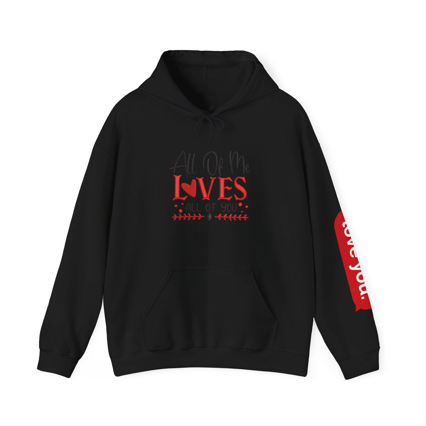 All Of Me Loves All Of You Hoodie  Romantic Valentine’s Day Pullover