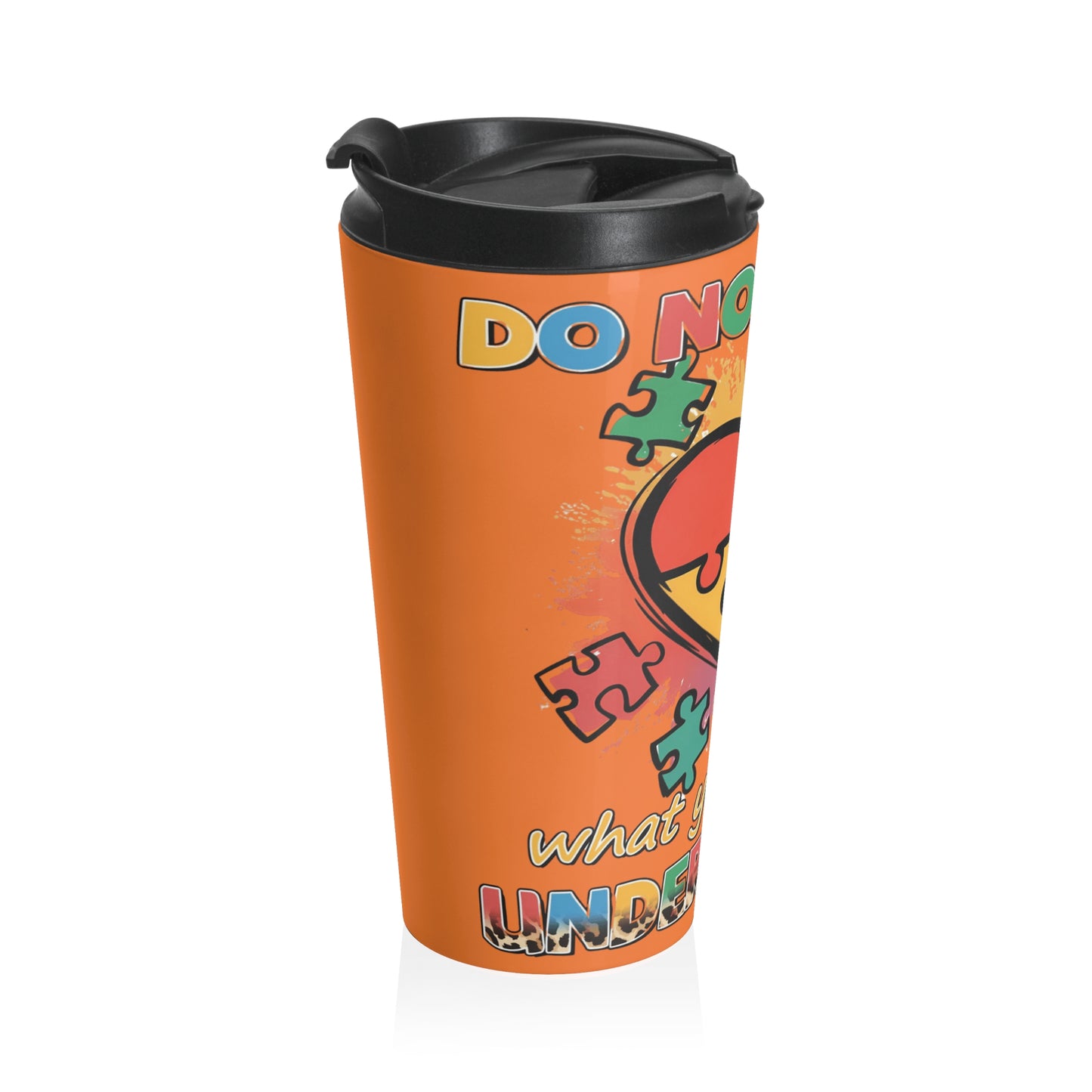 Colección Conciencia y Orgullo Autista Inspirational Autism Awareness Travel Mug - "Do Not Judge What You Don't Understand"