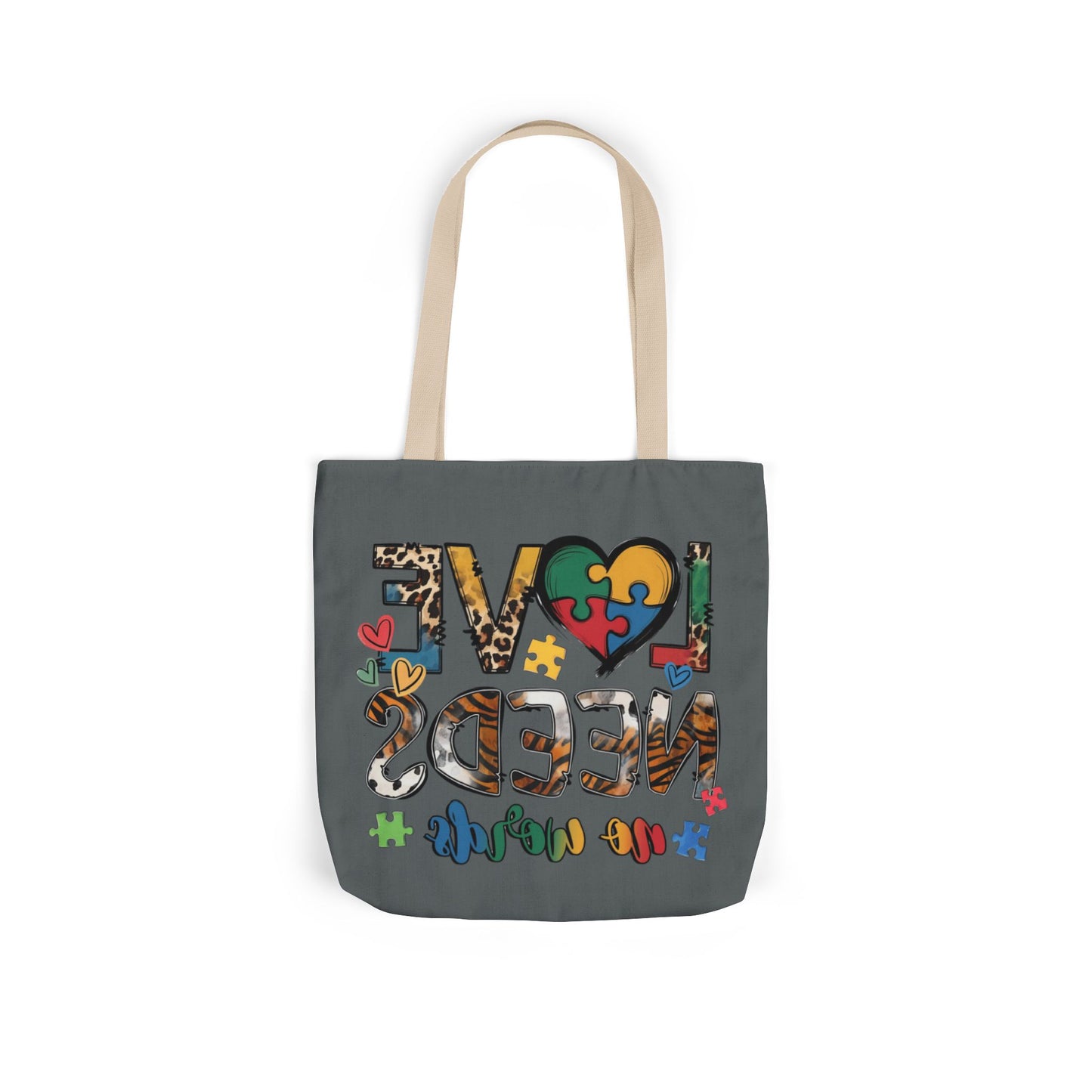 Colorful Love Needs Tote Bag