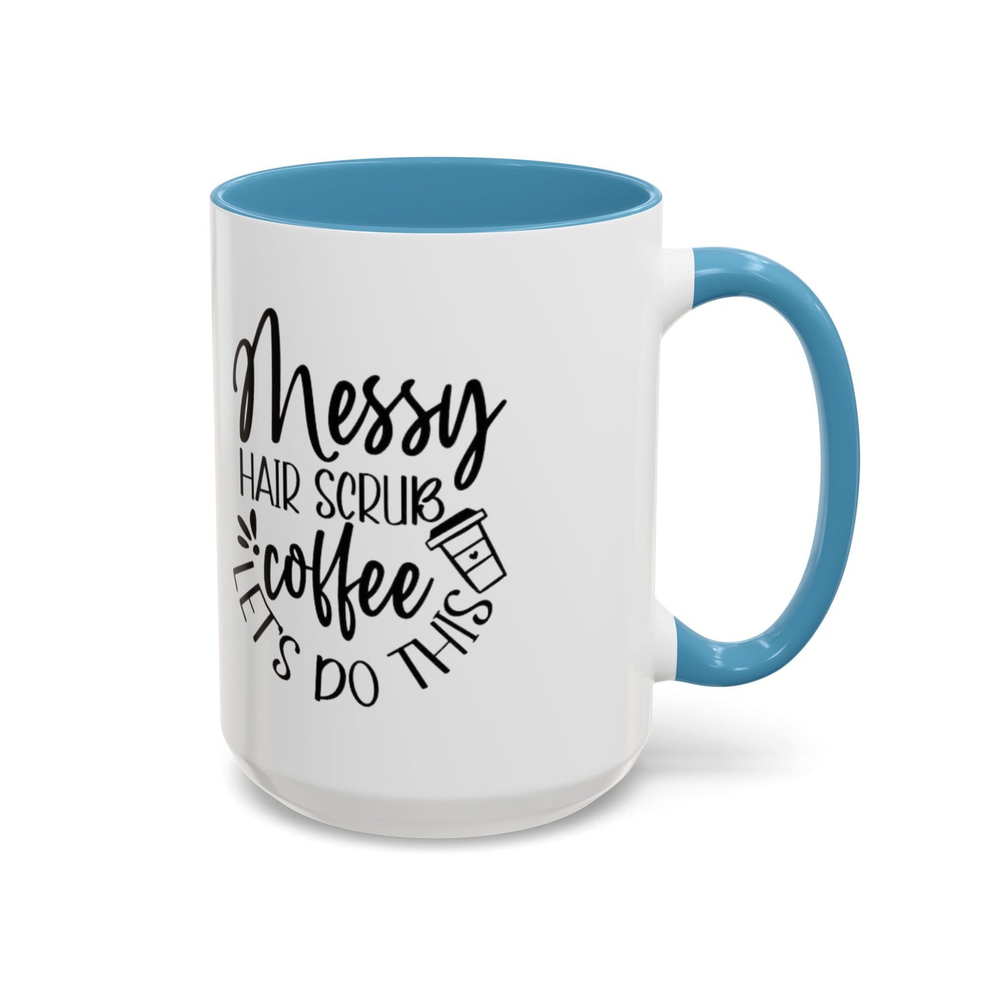 Messy Hair Coffee Mug  Fun & Quirky Gift for Coffee Lovers Motivational Coffee Cup  Positive Morning Gift
