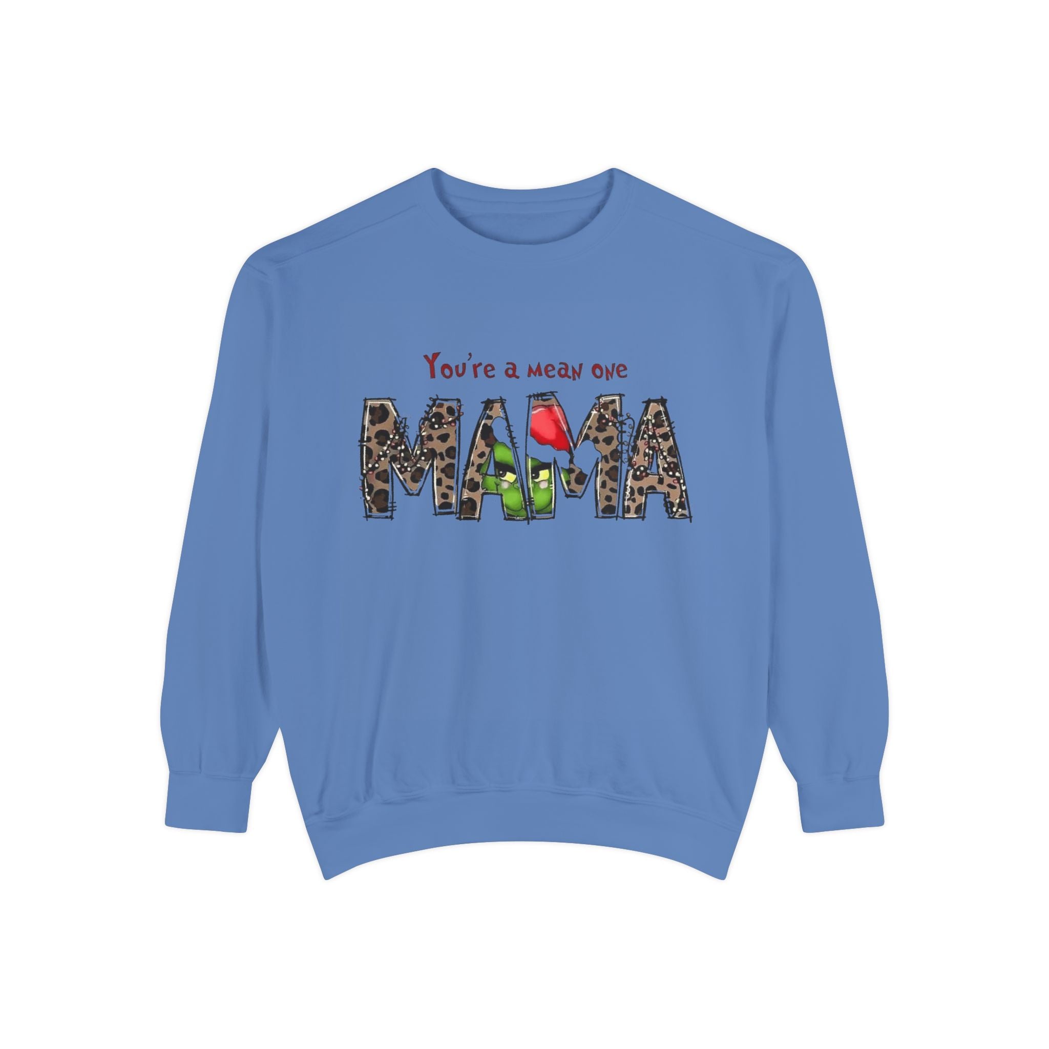 Holiday Mama Sweatshirt - You're a Mean One Design