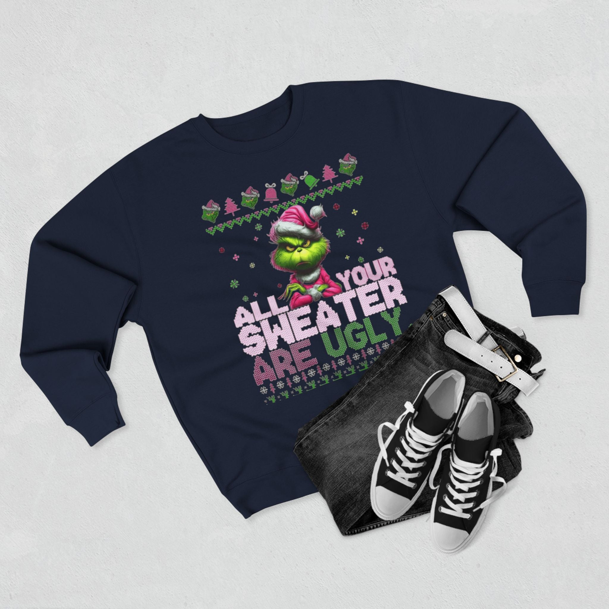 Grinch 'All Your Sweaters Are Ugly' Christmas Sweatshirt Cartoon Christmas T-shirts and Sweaters