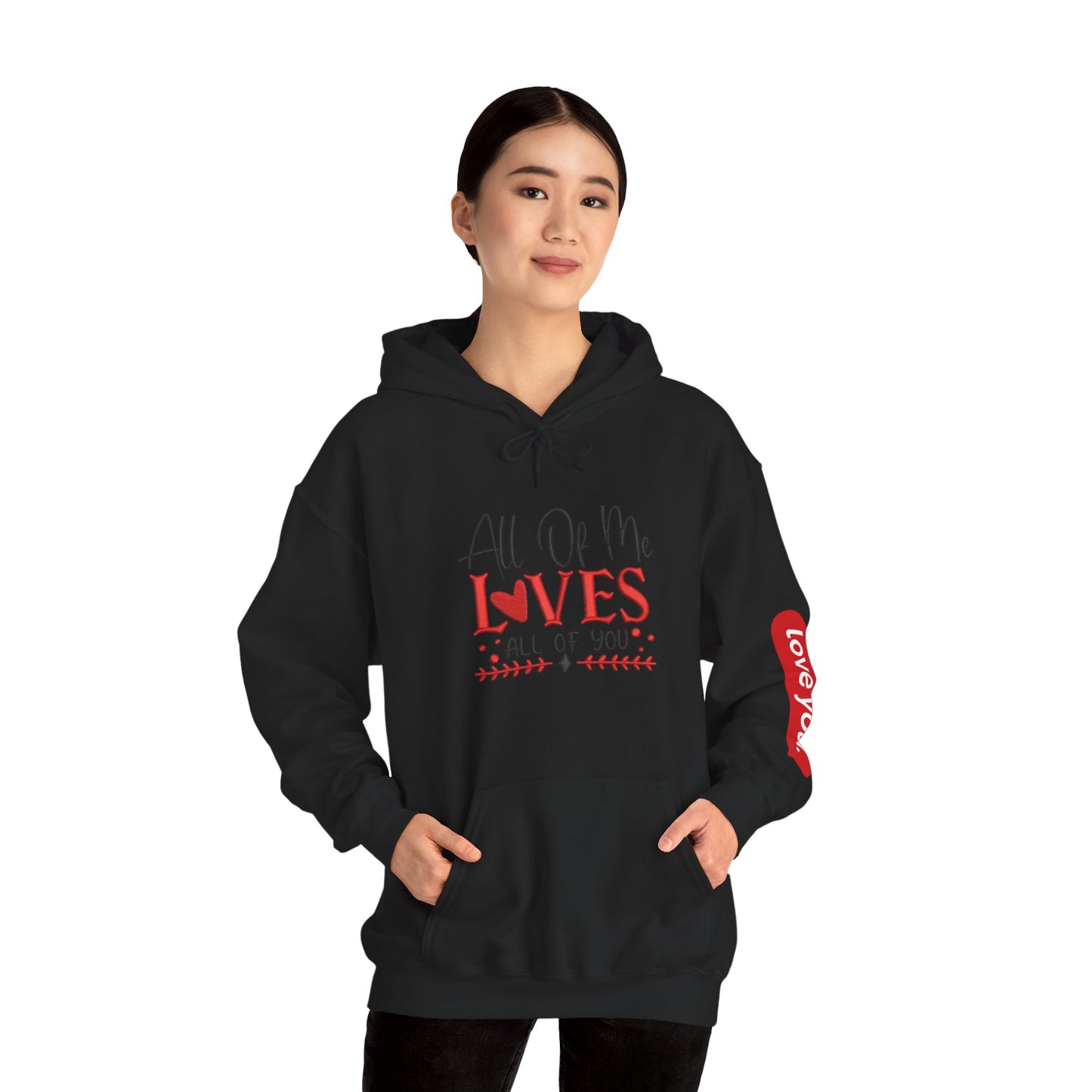 All Of Me Loves All Of You Hoodie  Romantic Valentine’s Day Pullover