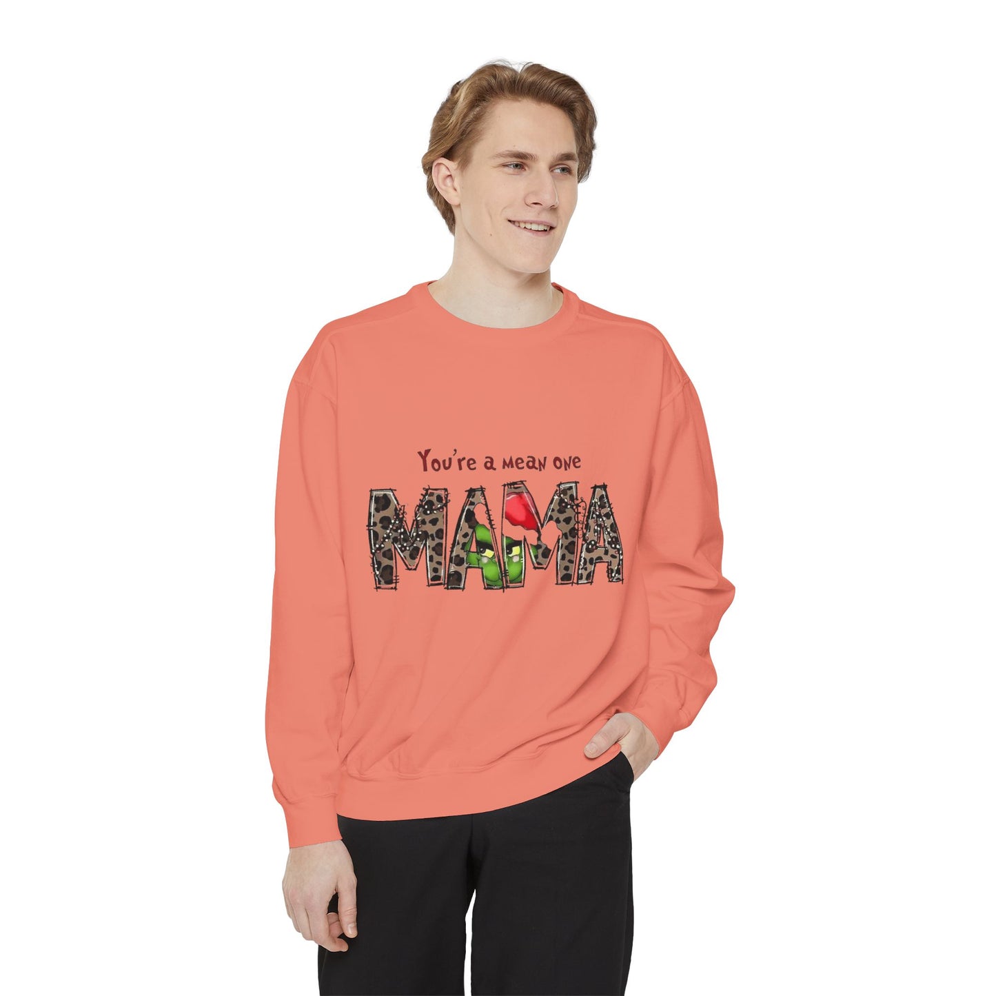Christmas Tees & Sweatshirts with Festive Quotes Funny Mama Sweatshirt - You're a Mean One Design