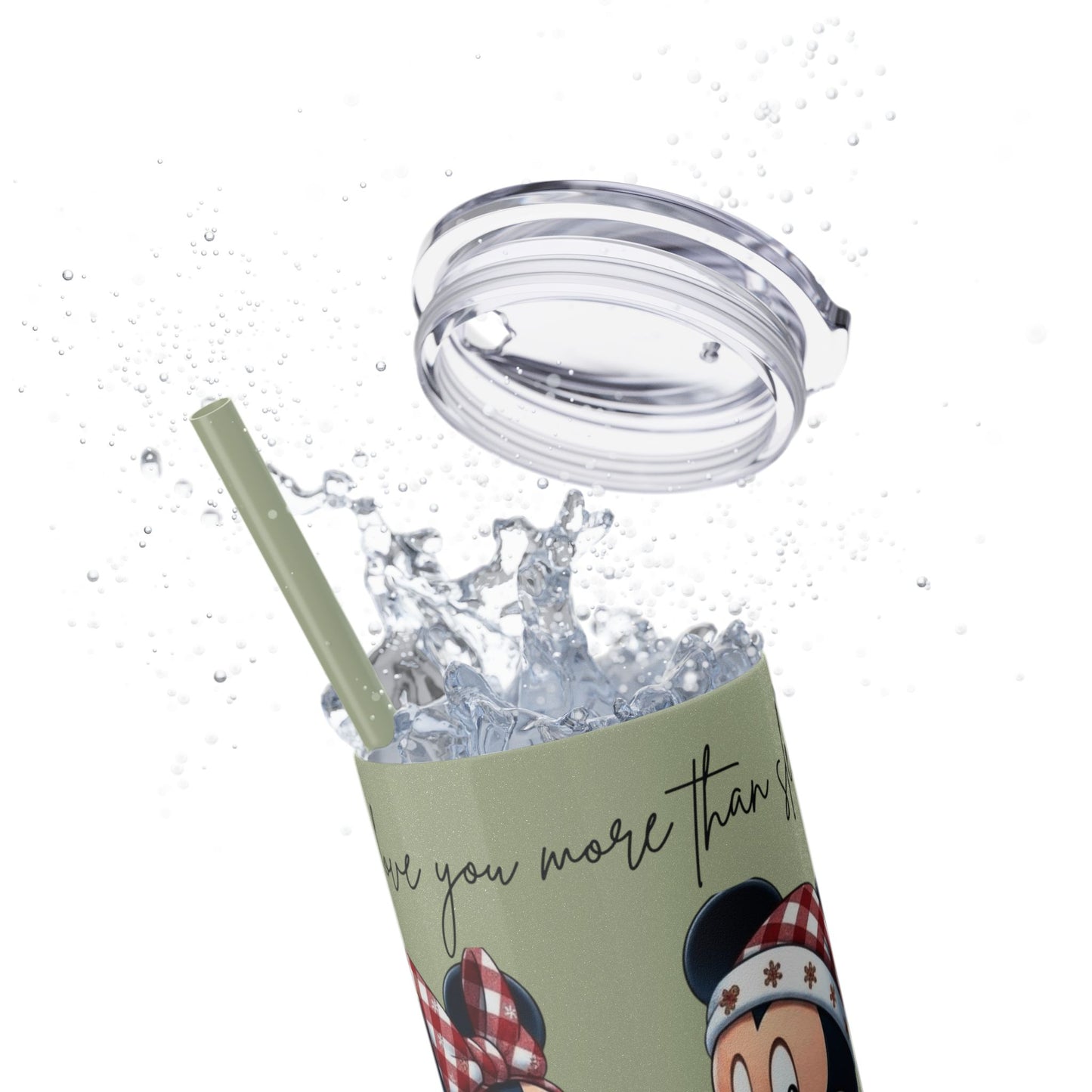 I Love You More Than Travel Tumbler — 20oz Skinny Cup with Straw