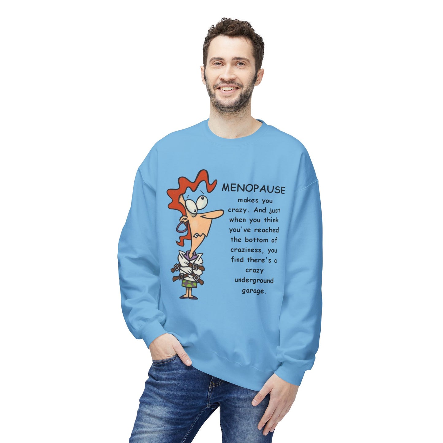 Menopause Funny Crewneck Sweatshirt Humorous Menopause Quote Pullover