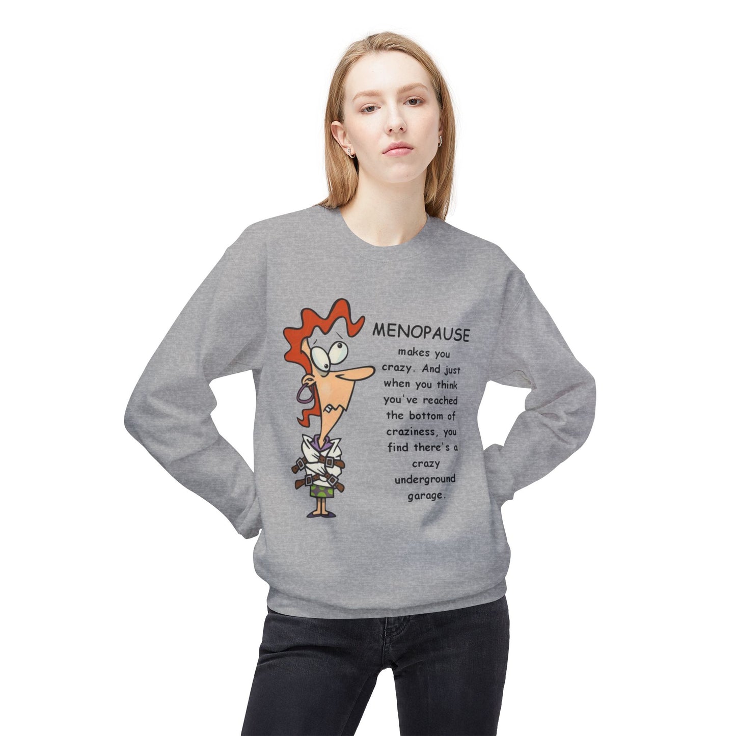 Menopause Funny Crewneck Sweatshirt Humorous Menopause Quote Pullover