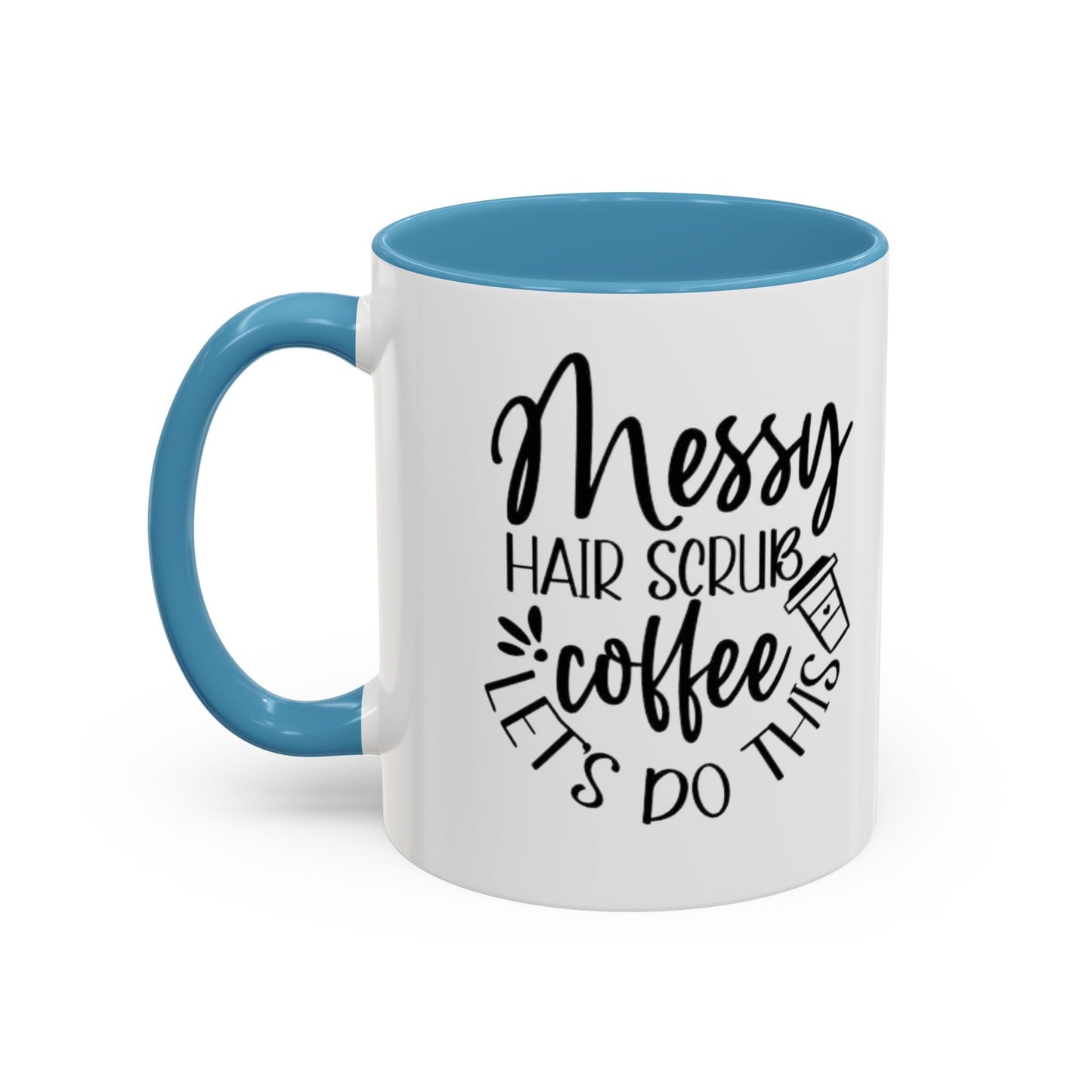 Messy Hair Coffee Mug  Fun & Quirky Gift for Coffee Lovers Motivational Coffee Cup  Positive Morning Gift