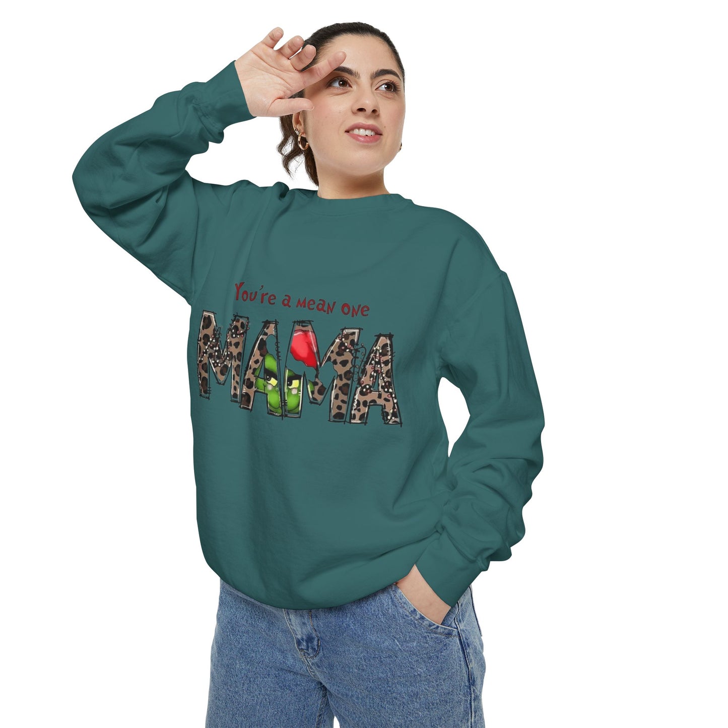 Christmas Tees & Sweatshirts with Festive Quotes Funny Mama Sweatshirt - You're a Mean One Design
