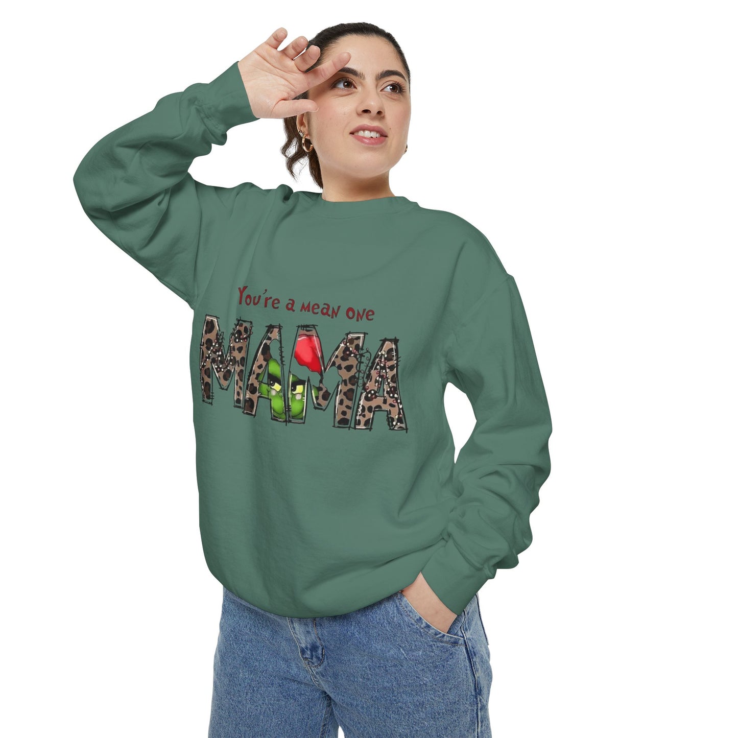 Christmas Tees & Sweatshirts with Festive Quotes Funny Mama Sweatshirt - You're a Mean One Design