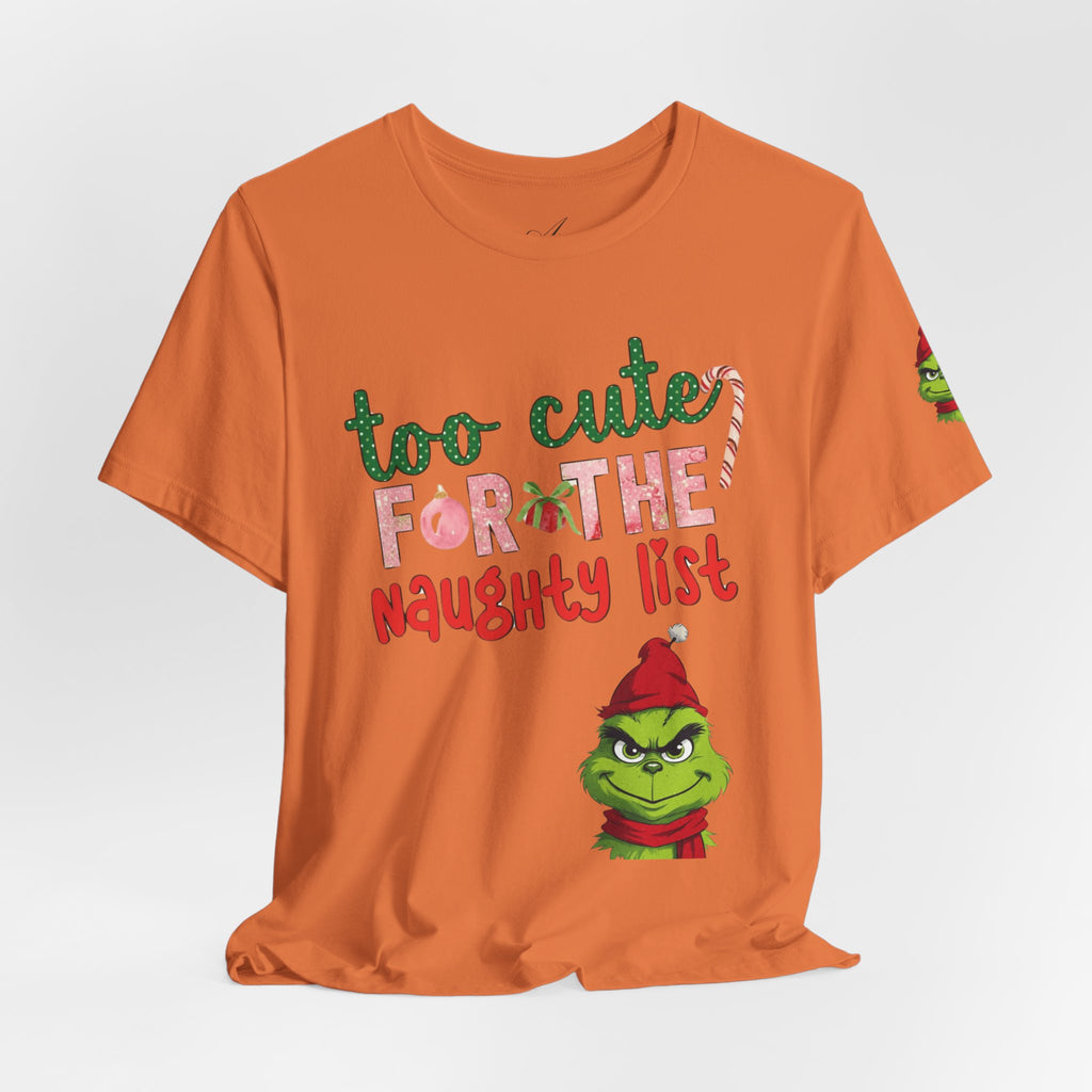 Christmas T-Shirts and Sweatshirts Collection Cute Grinch Holiday Tee 'Too Cute for the Naughty List' Unisex Jersey T-Shirt