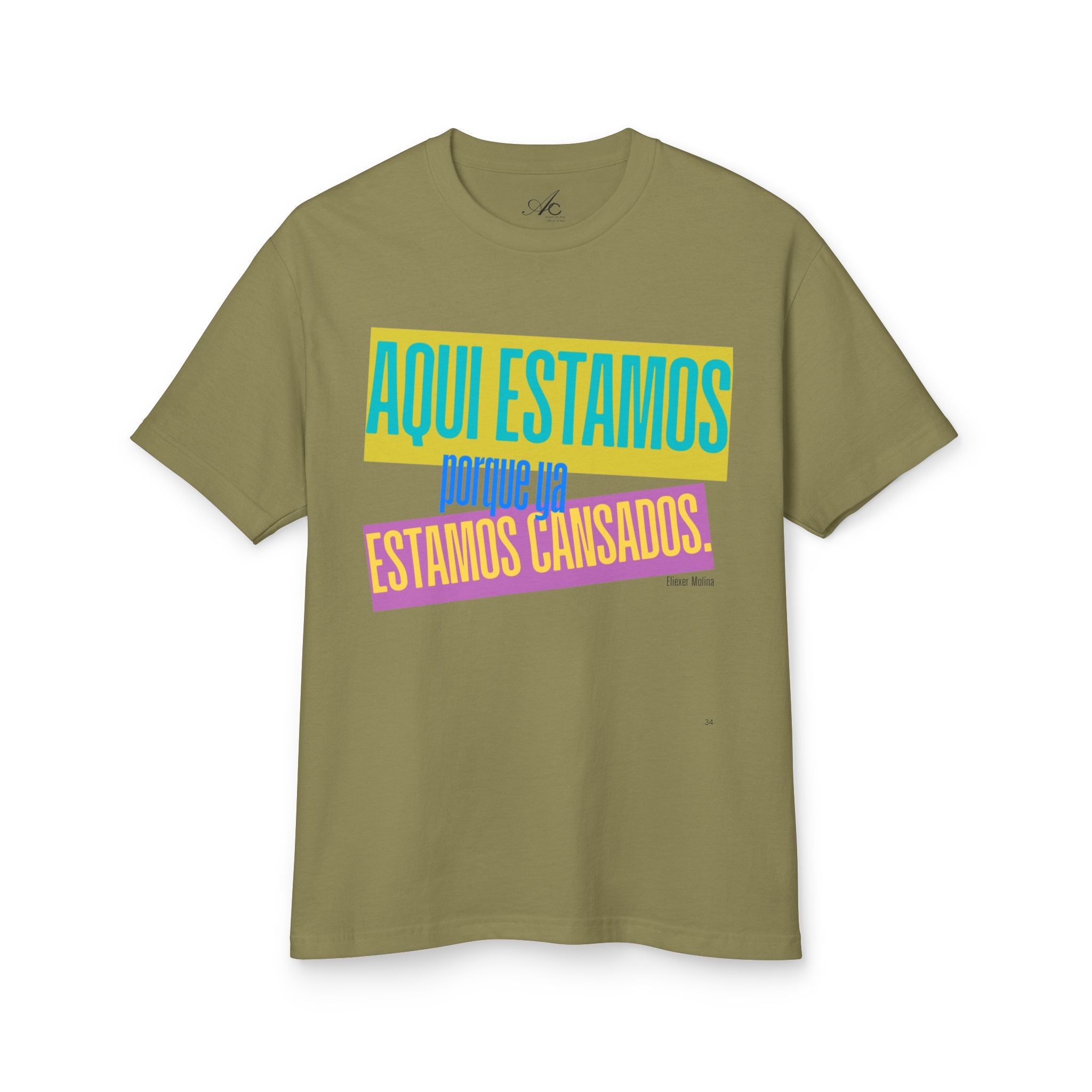 T-Shirt  "Aquí Estamos porque ya estamos cansadas" Spanish Graphic Tee