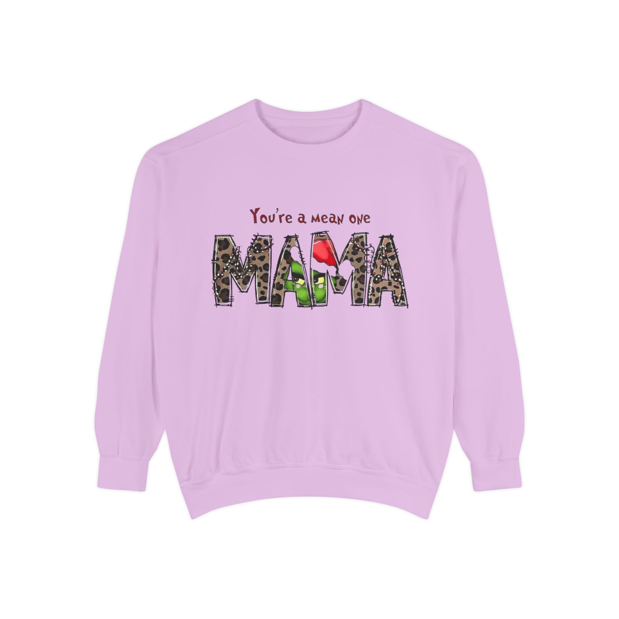 Holiday Mama Sweatshirt - You're a Mean One Design