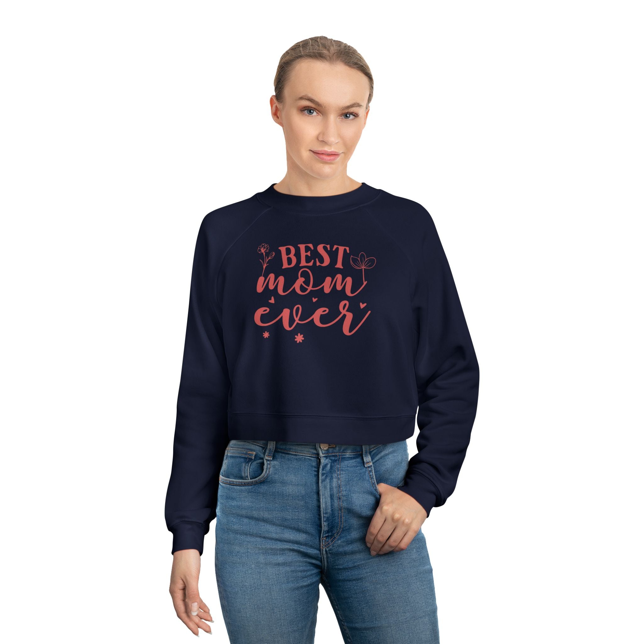 Best Mom Ever Cropped Sweatshirt  Mother's Day Cozy Pullover