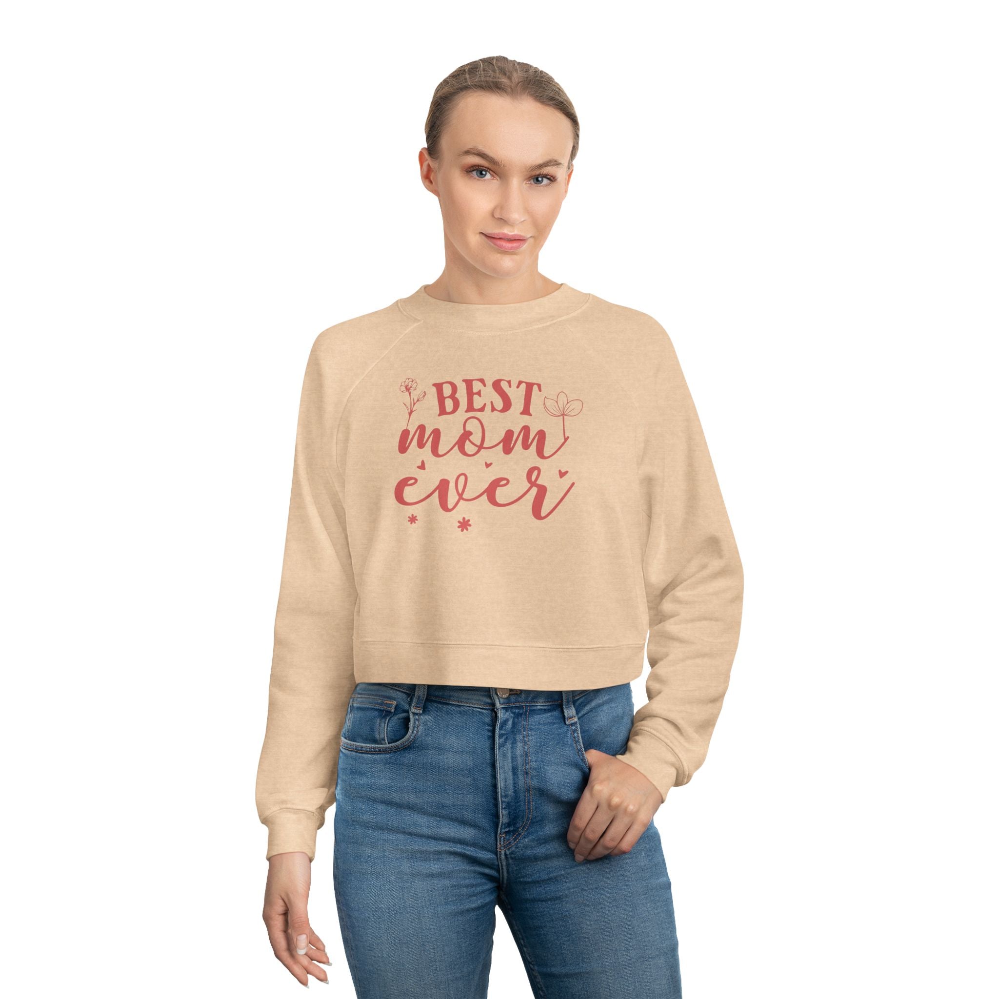 Best Mom Ever Cropped Sweatshirt  Mother's Day Cozy Pullover