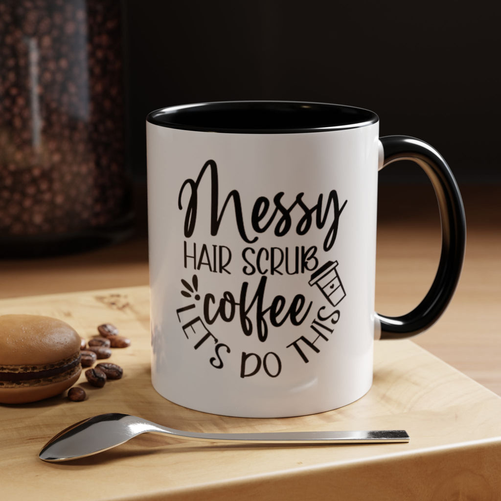 Messy Hair Coffee Mug  Fun & Quirky Gift for Coffee Lovers Motivational Coffee Cup  Positive Morning Gift