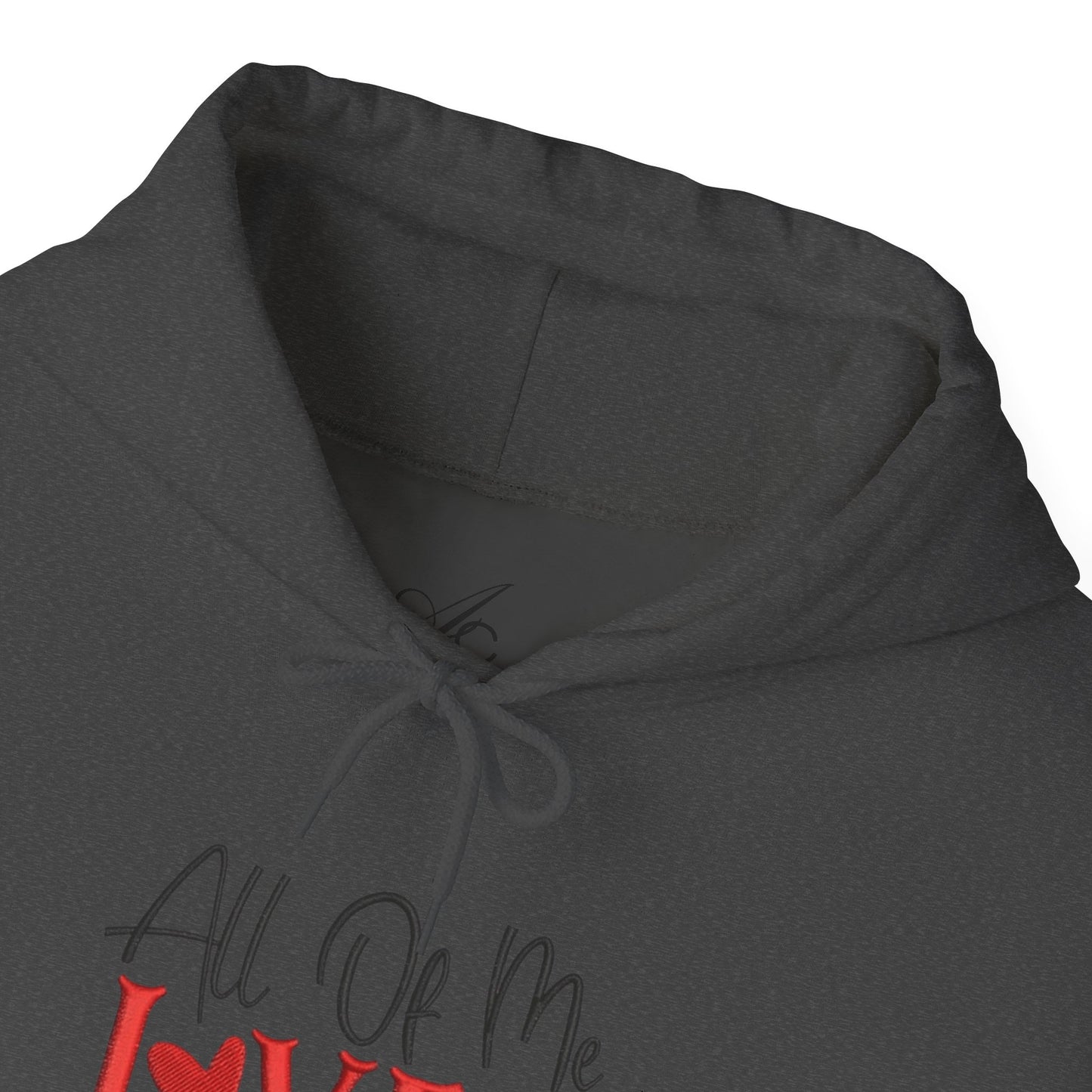 All Of Me Loves All Of You Hoodie  Romantic Valentine’s Day Pullover
